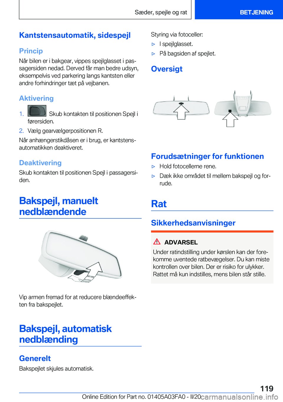 BMW 3 SERIES 2020  InstruktionsbØger (in Danish) �K�a�n�t�s�t�e�n�s�a�u�t�o�m�a�t�i�k�,��s�i�d�e�s�p�e�j�l�P�r�i�n�c�i�p
�N�å�r��b�i�l�e�n��e�r��i��b�a�k�g�e�a�r�,��v�i�p�p�e�s��s�p�e�j�l�g�l�a�s�s�e�t��i��p�a�sj
�s�a�g�e�r�s�i�d�e�n��n�