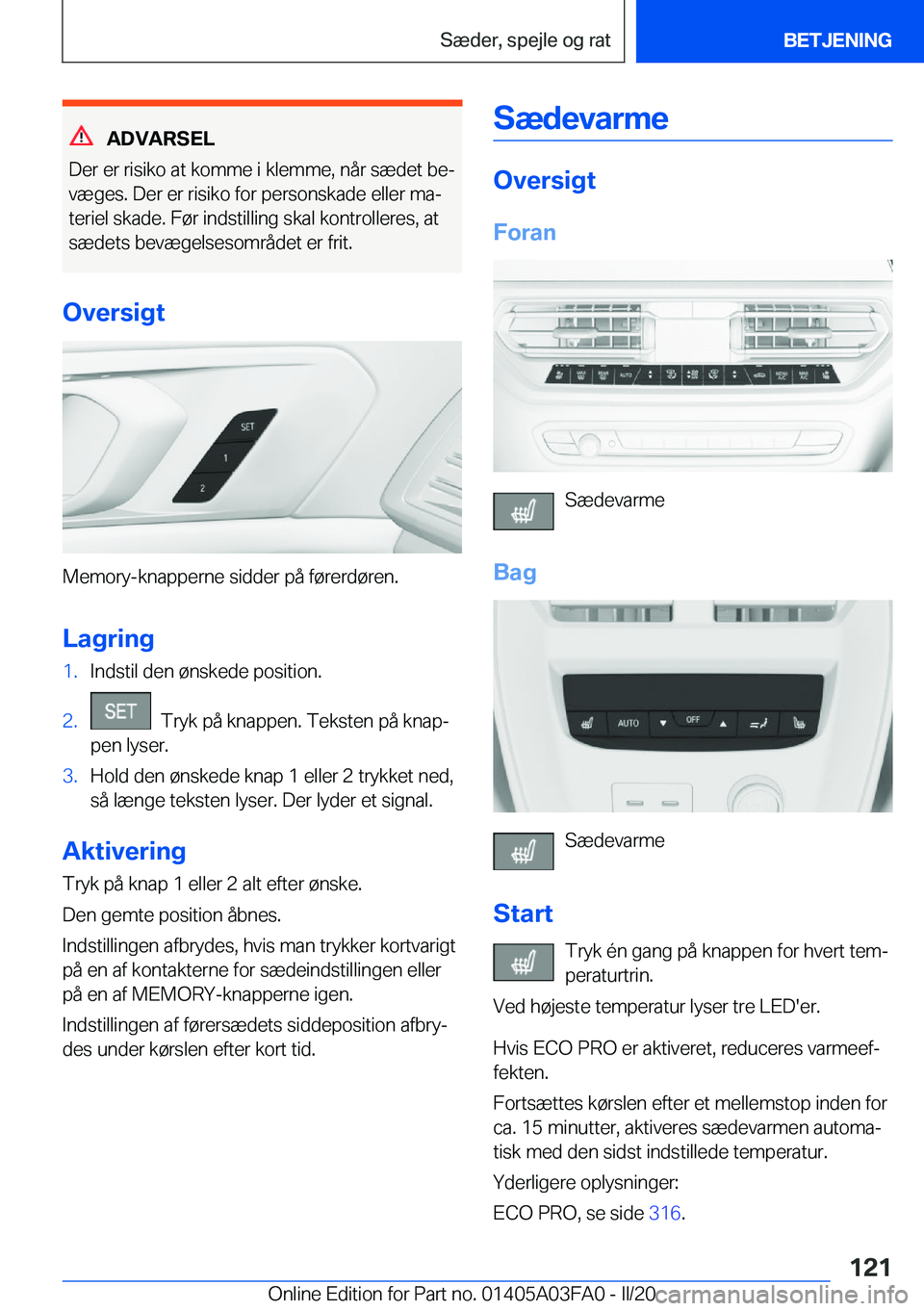 BMW 3 SERIES 2020  InstruktionsbØger (in Danish) �A�D�V�A�R�S�E�L
�D�e�r��e�r��r�i�s�i�k�o��a�t��k�o�m�m�e��i��k�l�e�m�m�e�,��n�å�r��s�æ�d�e�t��b�ej �v�æ�g�e�s�.��D�e�r��e�r��r�i�s�i�k�o��f�o�r��p�e�r�s�o�n�s�k�a�d�e��e�l�l�e�r��