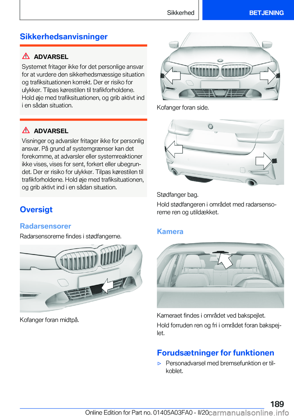 BMW 3 SERIES 2020  InstruktionsbØger (in Danish) �S�i�k�k�e�r�h�e�d�s�a�n�v�i�s�n�i�n�g�e�r
�A�D�V�A�R�S�E�L
�S�y�s�t�e�m�e�t��f�r�i�t�a�g�e�r��i�k�k�e��f�o�r��d�e�t��p�e�r�s�o�n�l�i�g�e��a�n�s�v�a�r �f�o�r��a�t��v�u�r�d�e�r�e��d�e�n��s�i�