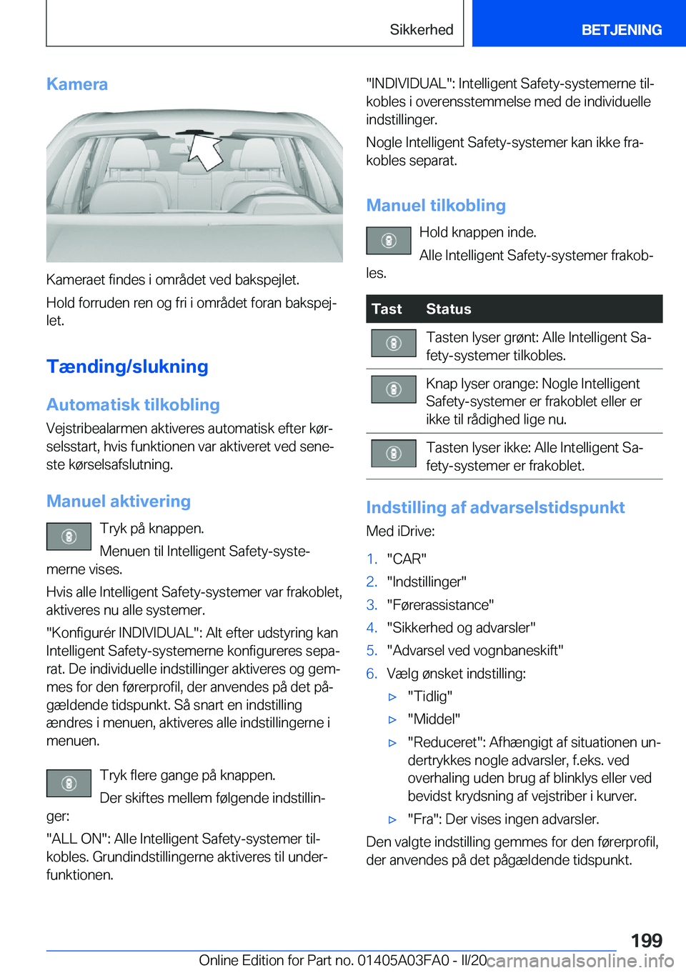BMW 3 SERIES 2020  InstruktionsbØger (in Danish) �K�a�m�e�r�a
�K�a�m�e�r�a�e�t��f�i�n�d�e�s��i��o�m�r�å�d�e�t��v�e�d��b�a�k�s�p�e�j�l�e�t�.
�H�o�l�d��f�o�r�r�u�d�e�n��r�e�n��o�g��f�r�i��i��o�m�r�å�d�e�t��f�o�r�a�n��b�a�k�s�p�e�jj �l�