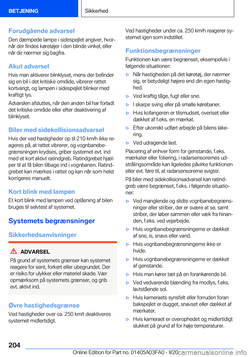 BMW 3 SERIES 2020  InstruktionsbØger (in Danish) �F�o�r�u�d�g�å�e�n�d�e��a�d�v�a�r�s�e�l
�D�e�n��d�æ�m�p�e�d�e��l�a�m�p�e��i��s�i�d�e�s�p�e�j�l�e�t��a�n�g�i�v�e�r�,��h�v�o�rj
�n�å�r��d�e�r��f�i�n�d�e�s��k�