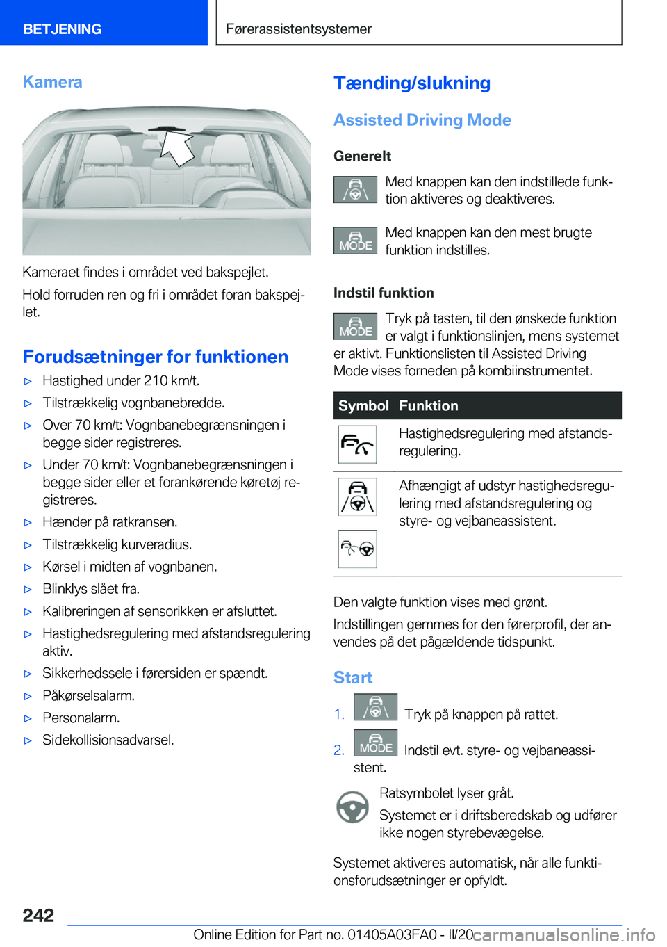 BMW 3 SERIES 2020  InstruktionsbØger (in Danish) �K�a�m�e�r�a
�K�a�m�e�r�a�e�t��f�i�n�d�e�s��i��o�m�r�å�d�e�t��v�e�d��b�a�k�s�p�e�j�l�e�t�.
�H�o�l�d��f�o�r�r�u�d�e�n��r�e�n��o�g��f�r�i��i��o�m�r�å�d�e�t��f�o�r�a�n��b�a�k�s�p�e�jj �l�
