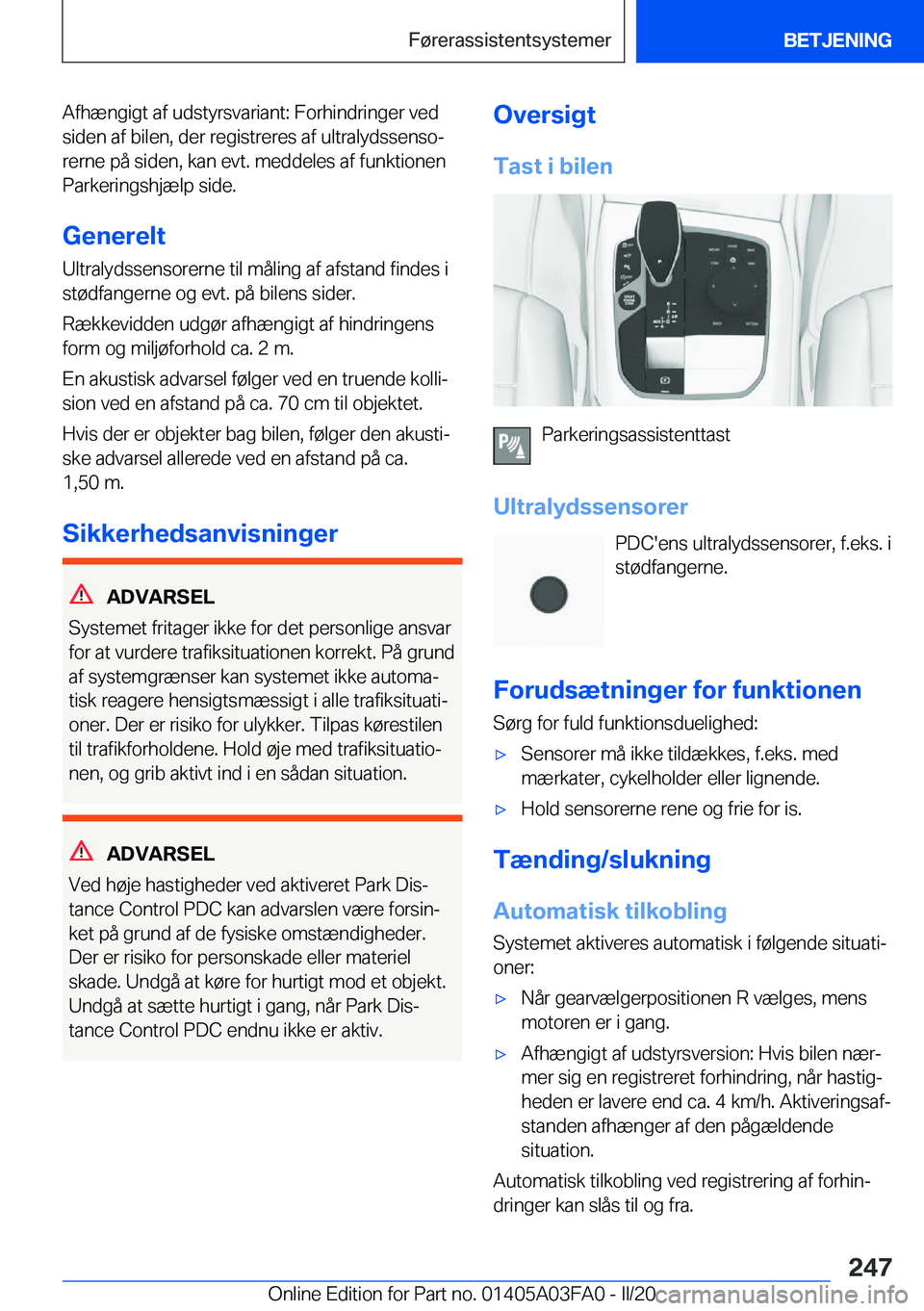 BMW 3 SERIES 2020  InstruktionsbØger (in Danish) �A�f�h�æ�n�g�i�g�t��a�f��u�d�s�t�y�r�s�v�a�r�i�a�n�t�:��F�o�r�h�i�n�d�r�i�n�g�e�r��v�e�d
�s�i�d�e�n��a�f��b�i�l�e�n�,��d�e�r��r�e�g�i�s�t�r�e�r�e�s��a�f��u�l�t�r�a�l�y�d�s�s�e�n�s�oj �r�e�
