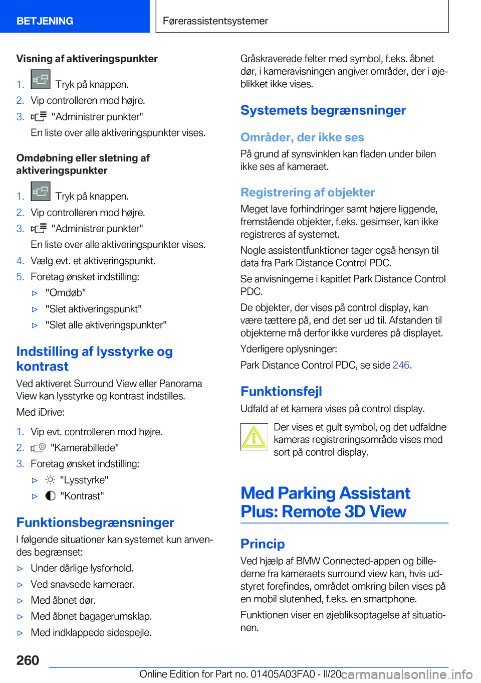 BMW 3 SERIES 2020  InstruktionsbØger (in Danish) �V�i�s�n�i�n�g��a�f��a�k�t�i�v�e�r�i�n�g�s�p�u�n�k�t�e�r�1�.���T�r�y�k��p�å��k�n�a�p�p�e�n�.�2�.�V�i�p��c�o�n�t�r�o�l�l�e�r�e�n��m�o�d��h�
