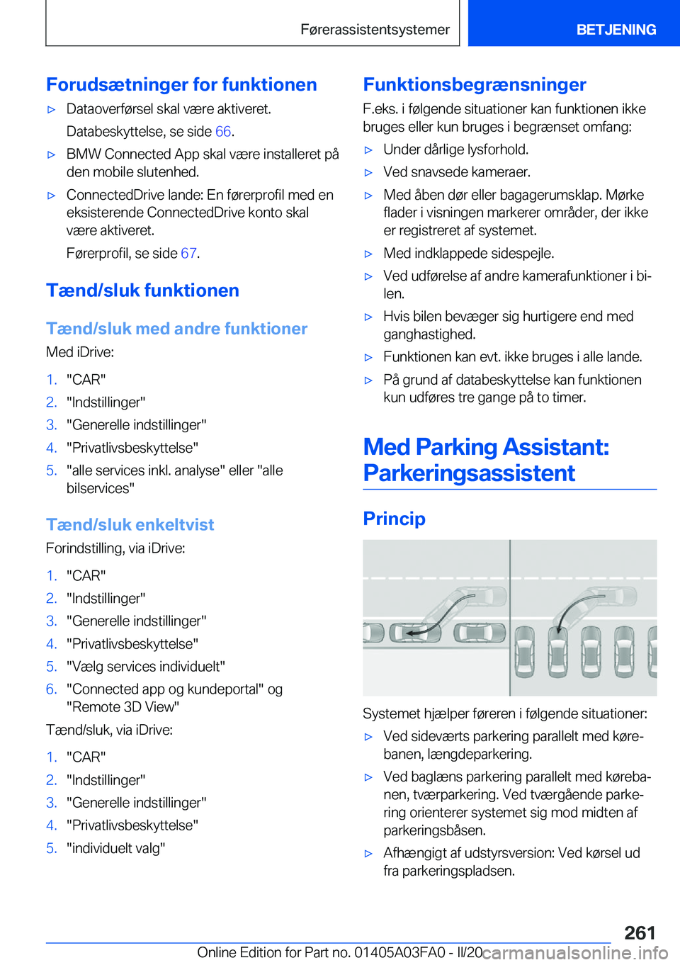 BMW 3 SERIES 2020  InstruktionsbØger (in Danish) �F�o�r�u�d�s�æ�t�n�i�n�g�e�r��f�o�r��f�u�n�k�t�i�o�n�e�n'x�D�a�t�a�o�v�e�r�f�