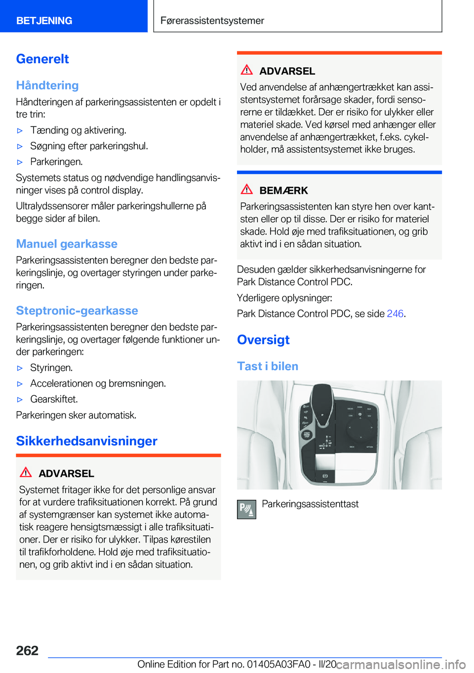 BMW 3 SERIES 2020  InstruktionsbØger (in Danish) �G�e�n�e�r�e�l�t
�H�å�n�d�t�e�r�i�n�g
�H�å�n�d�t�e�r�i�n�g�e�n��a�f��p�a�r�k�e�r�i�n�g�s�a�s�s�i�s�t�e�n�t�e�n��e�r��o�p�d�e�l�t��i
�t�r�e��t�r�i�n�:'x�T�æ�n�d�i�n�g��o�g��a�k�t�i�v�e�r