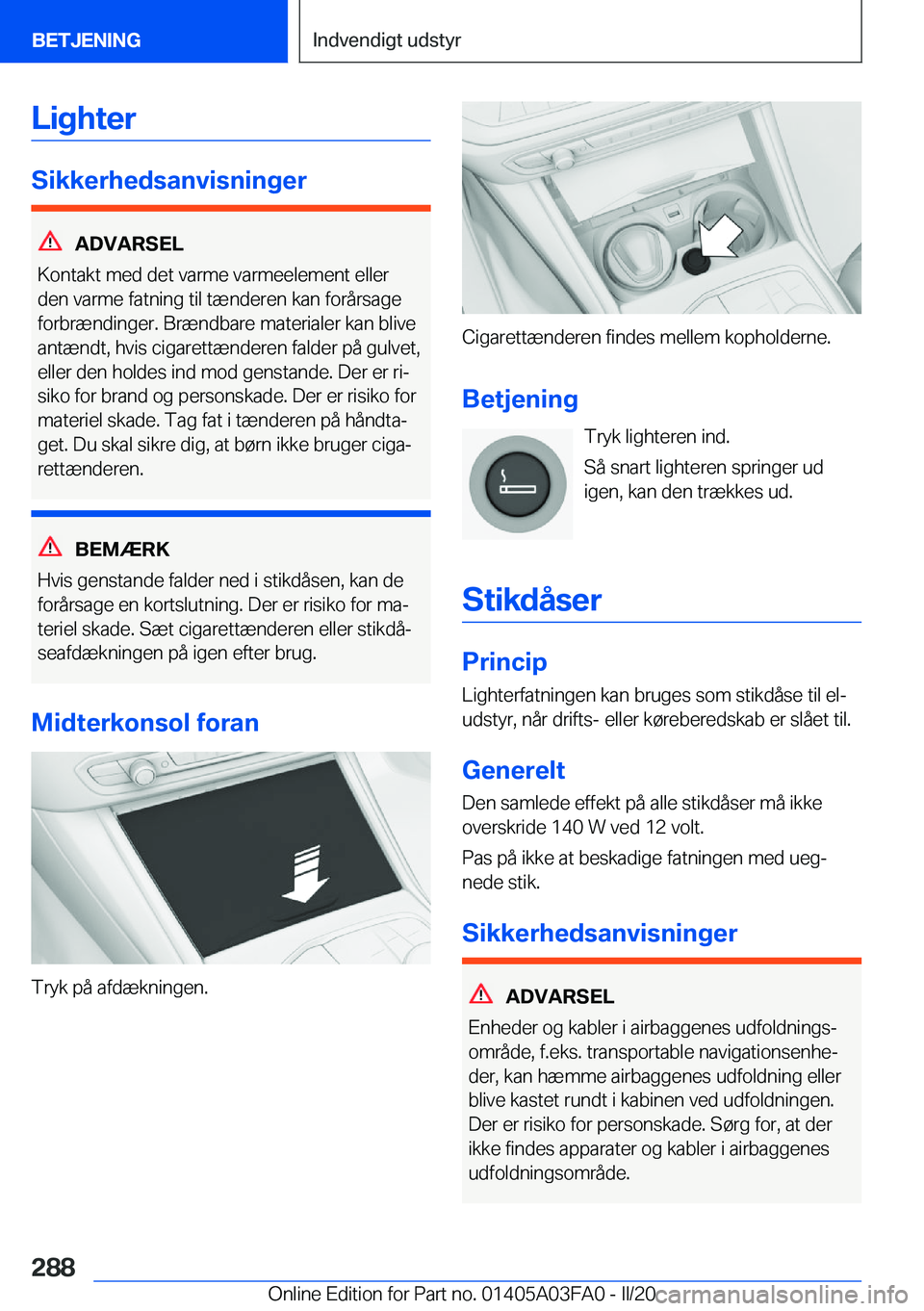BMW 3 SERIES 2020  InstruktionsbØger (in Danish) �L�i�g�h�t�e�r
�S�i�k�k�e�r�h�e�d�s�a�n�v�i�s�n�i�n�g�e�r
�A�D�V�A�R�S�E�L
�K�o�n�t�a�k�t��m�e�d��d�e�t��v�a�r�m�e��v�a�r�m�e�e�l�e�m�e�n�t��e�l�l�e�r
�d�e�n��v�a�r�m�e��f�a�t�n�i�n�g��t�i�l�