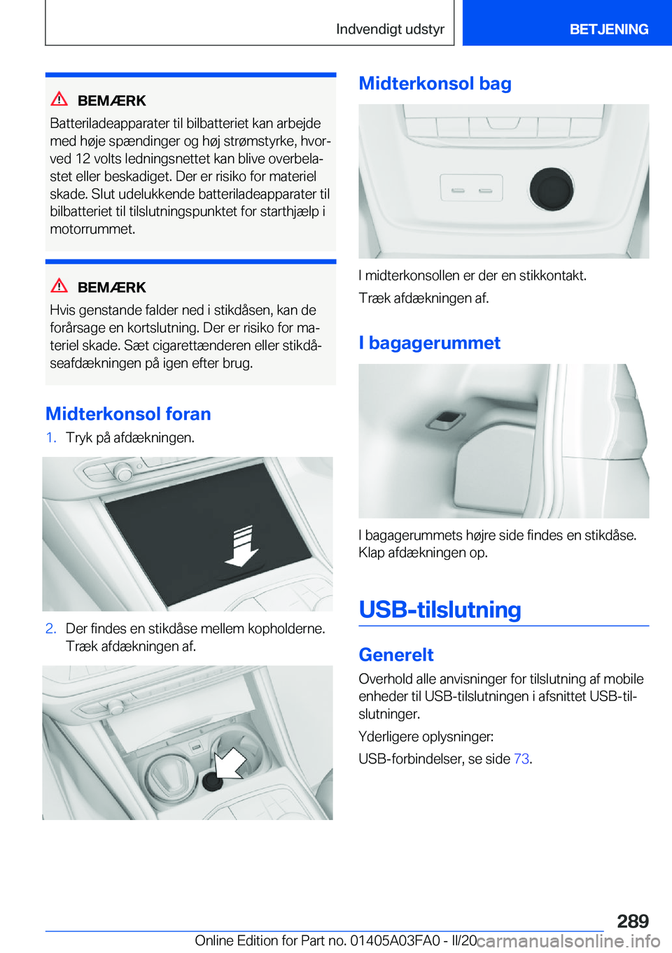 BMW 3 SERIES 2020  InstruktionsbØger (in Danish) �B�E�M�Æ�R�K
�B�a�t�t�e�r�i�l�a�d�e�a�p�p�a�r�a�t�e�r��t�i�l��b�i�l�b�a�t�t�e�r�i�e�t��k�a�n��a�r�b�e�j�d�e �m�e�d��h�