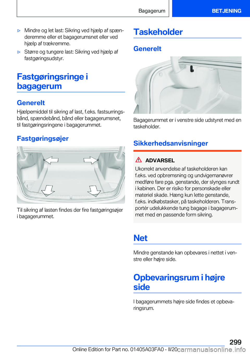 BMW 3 SERIES 2020  InstruktionsbØger (in Danish) 'x�M�i�n�d�r�e��o�g��l�e�t��l�a�s�t�:��S�i�k�r�i�n�g��v�e�d��h�j�æ�l�p��a�f��s�p�æ�nj
�d�e�r�e�m�m�e��e�l�l�e�r��e�t��b�a�g�a�g�e�r�u�m�s�n�e�t��e�l�l�e�r��v�e�d
�h�j�æ�l�p��a�f�