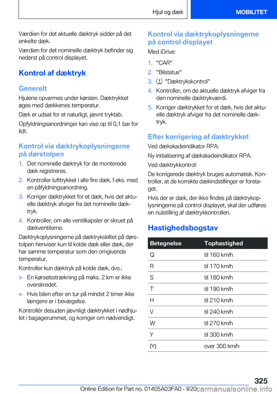 BMW 3 SERIES 2020  InstruktionsbØger (in Danish) �V�æ�r�d�i�e�n��f�o�r��d�e�t��a�k�t�u�e�l�l�e��d�æ�k�t�r�y�k��s�i�d�d�e�r��p�å��d�e�t�e�n�k�e�l�t�e��d�æ�k�.
�V�æ�r�d�i�e�n��f�o�r��d�e�t��n�o�m�i�n�e�l�l�e��d�æ�k�t�r�y�k��b�e�f�i�