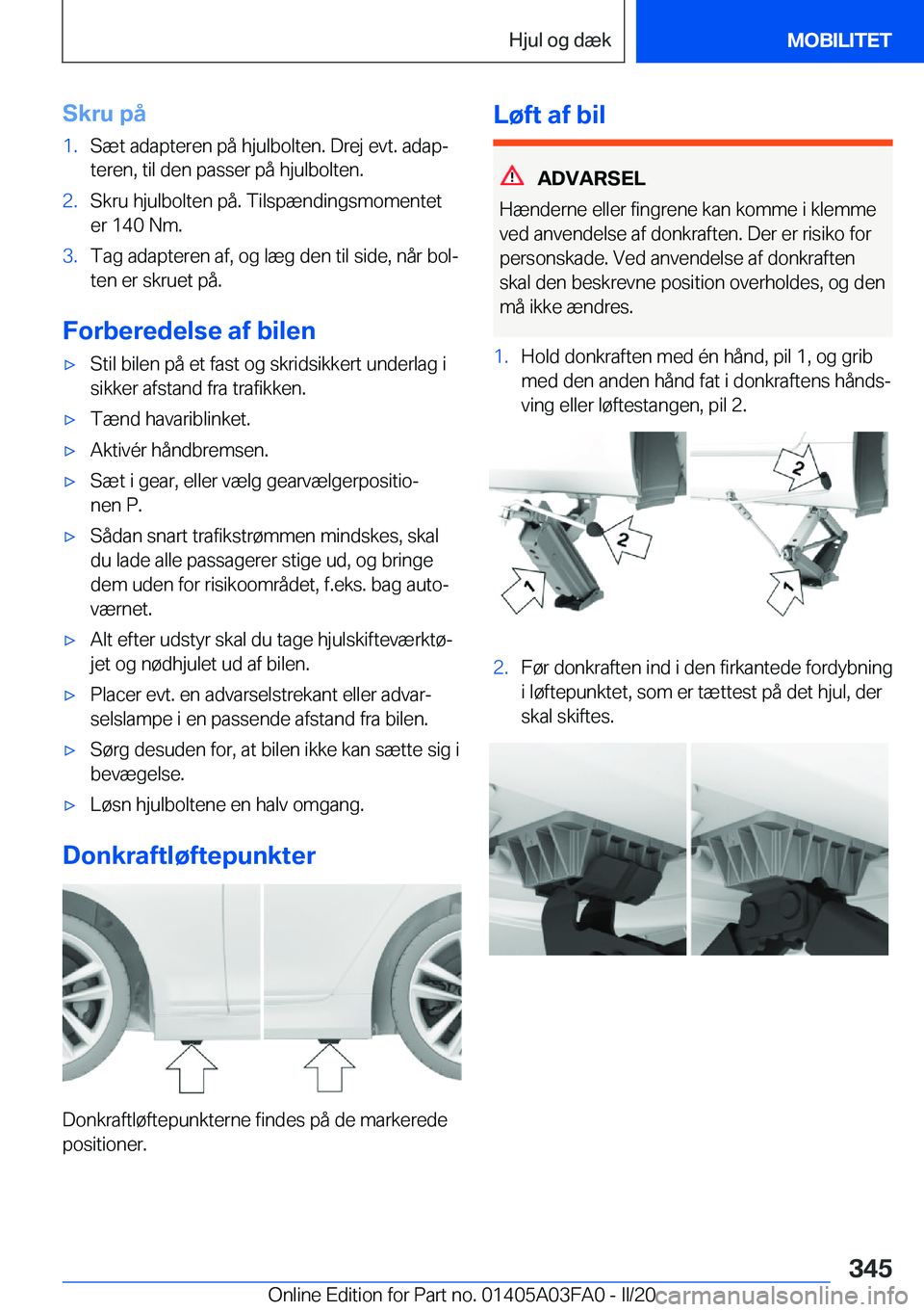 BMW 3 SERIES 2020  InstruktionsbØger (in Danish) �S�k�r�u��p�å�1�.�S�æ�t��a�d�a�p�t�e�r�e�n��p�å��h�j�u�l�b�o�l�t�e�n�.��D�r�e�j��e�v�t�.��a�d�a�pj�t�e�r�e�n�,��t�i�l��d�e�n��p�a�s�s�e�r��p�å��h�j�u�l�b�o�l�t�e�n�.�2�.�S�k�r�u��h�j