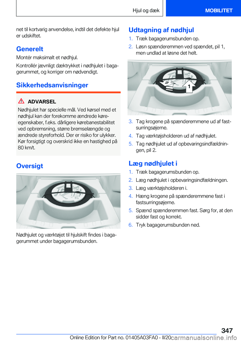 BMW 3 SERIES 2020  InstruktionsbØger (in Danish) �n�e�t��t�i�l��k�o�r�t�v�a�r�i�g��a�n�v�e�n�d�e�l�s�e�,��i�n�d�t�i�l��d�e�t��d�e�f�e�k�t�e��h�j�u�l�e�r��u�d�s�k�i�f�t�e�t�.
�G�e�n�e�r�e�l�t �M�o�n�t�