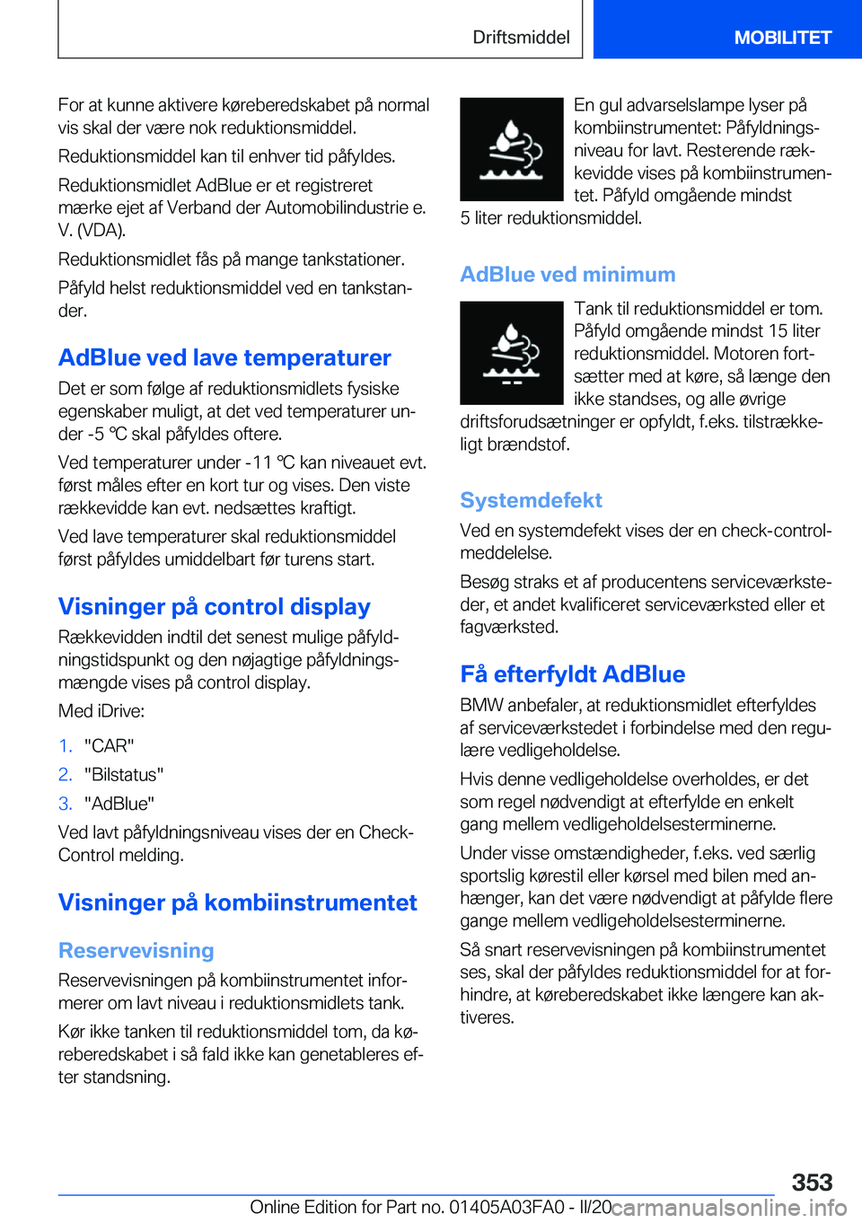 BMW 3 SERIES 2020  InstruktionsbØger (in Danish) �F�o�r��a�t��k�u�n�n�e��a�k�t�i�v�e�r�e��k�