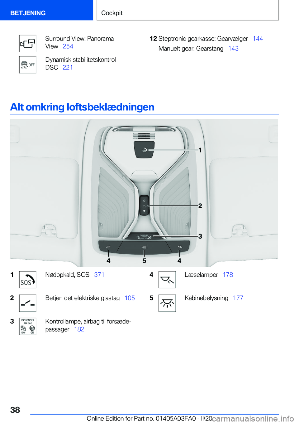 BMW 3 SERIES 2020  InstruktionsbØger (in Danish) �S�u�r�r�o�u�n�d��V�i�e�w�:��P�a�n�o�r�a�m�a
�V�i�e�w\_ �2�5�4�D�y�n�a�m�i�s�k��s�t�a�b�i�l�i�t�e�t�s�k�o�n�t�r�o�l
�D�S�C\_ �2�2�1�1�2�S�t�e�p�t�r�o�n�i�c��g�e�a�r�k�a�s�s�e�:��G�e�a�r�v�æ�
