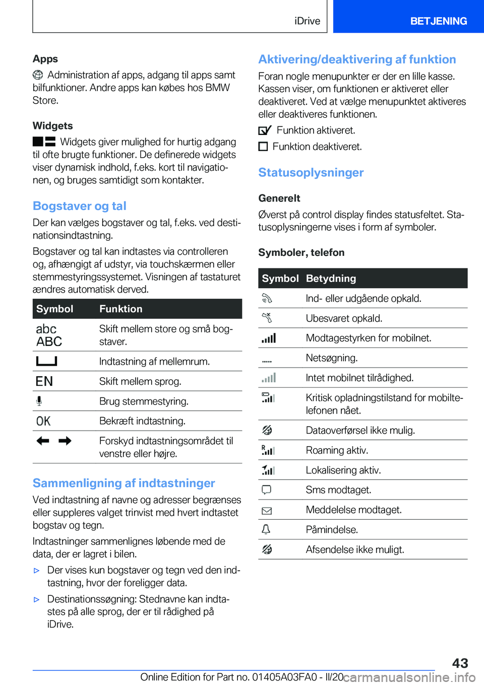 BMW 3 SERIES 2020  InstruktionsbØger (in Danish) �A�p�p�s
���A�d�m�i�n�i�s�t�r�a�t�i�o�n��a�f��a�p�p�s�,��a�d�g�a�n�g��t�i�l��a�p�p�s��s�a�m�t
�b�i�l�f�u�n�k�t�i�o�n�e�r�.��A�n�d�r�e��a�p�p�s��k�a�n��k�