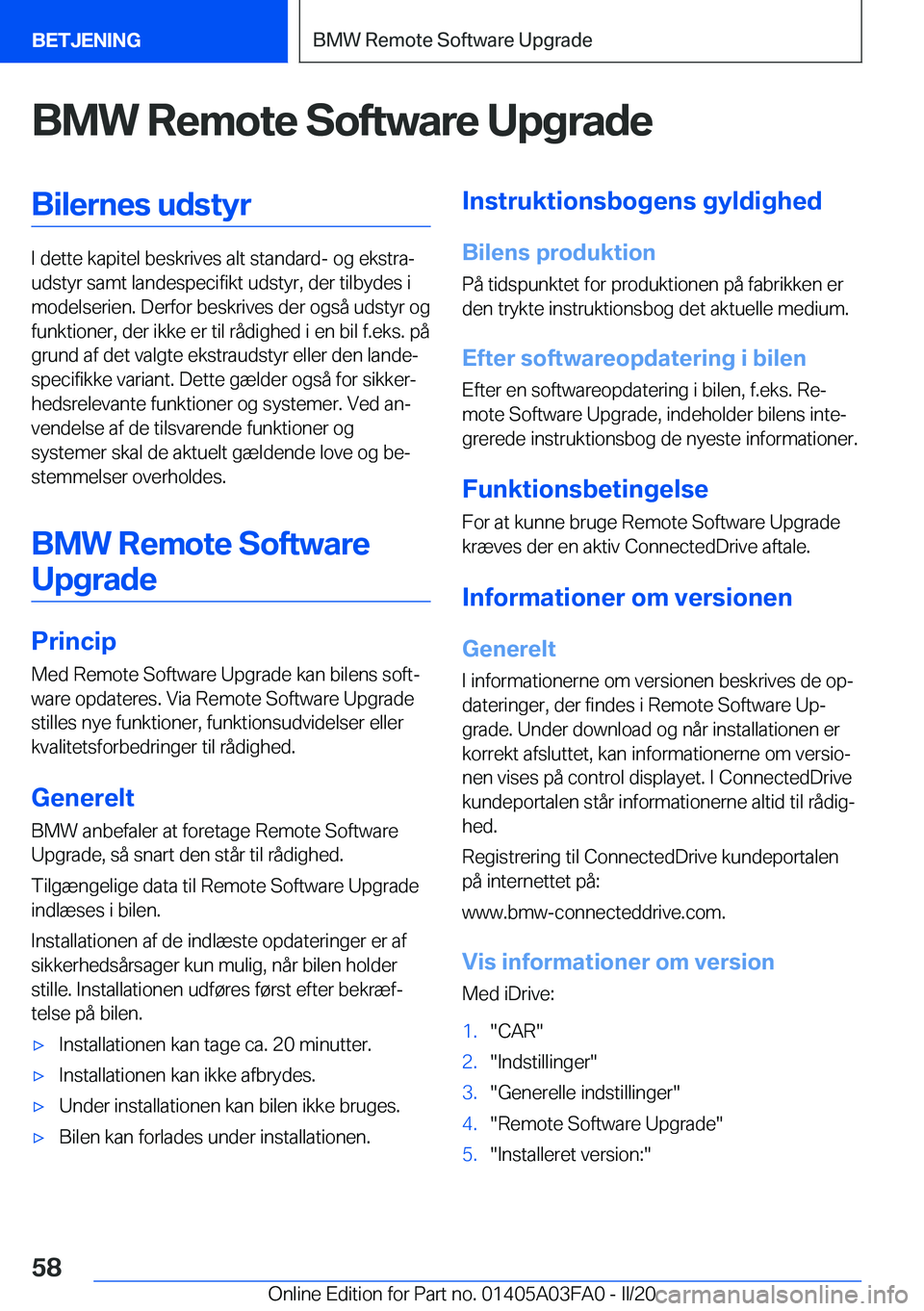 BMW 3 SERIES 2020  InstruktionsbØger (in Danish) �B�M�W��R�e�m�o�t�e��S�o�f�t�w�a�r�e��U�p�g�r�a�d�e�B�i�l�e�r�n�e�s��u�d�s�t�y�r
�I��d�e�t�t�e��k�a�p�i�t�e�l��b�e�s�k�r�i�v�e�s��a�l�t��s�t�a�n�d�a�r�d�-��o�g��e�k�s�t�r�aj
�u�d�s�t�y�r�