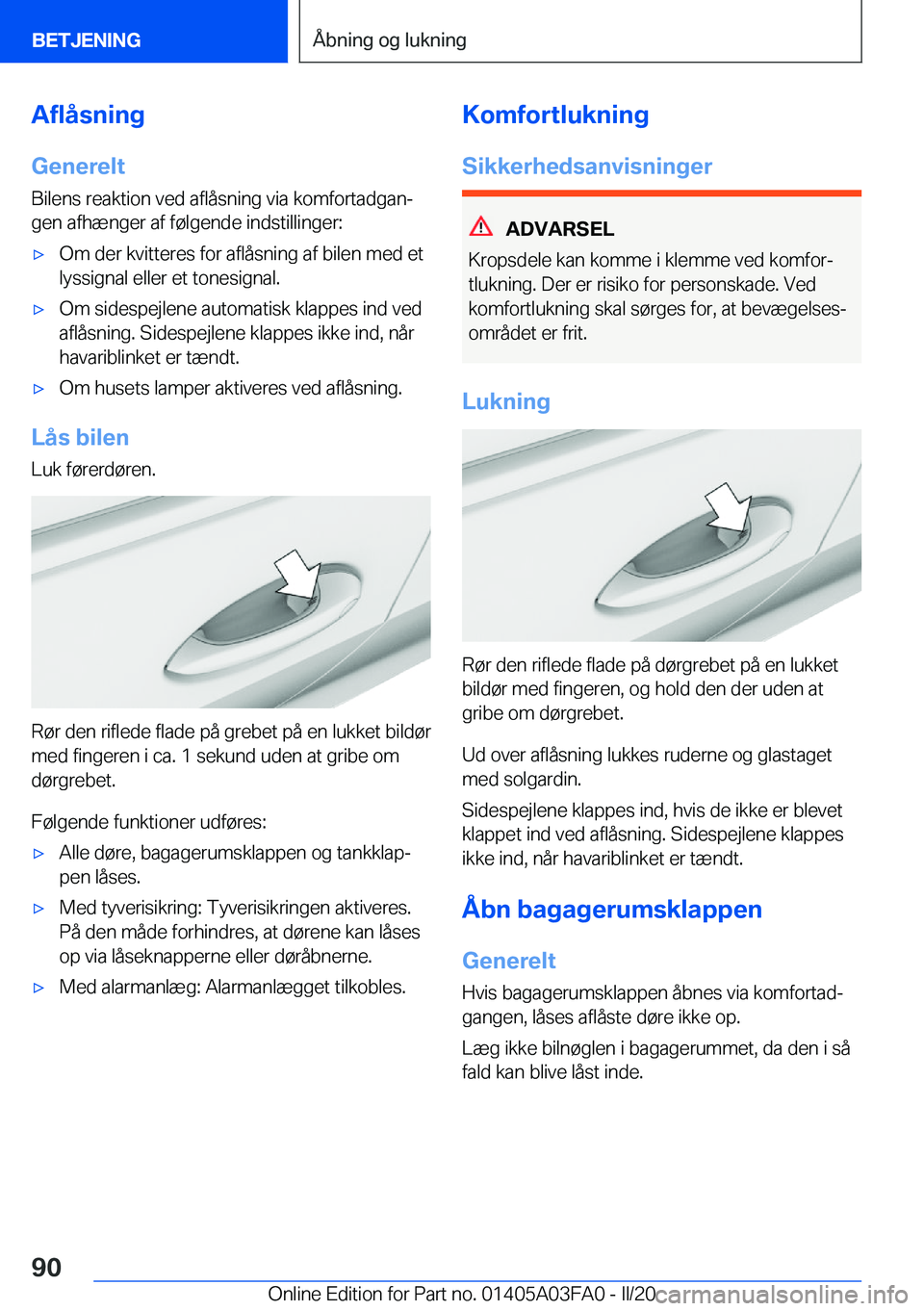 BMW 3 SERIES 2020  InstruktionsbØger (in Danish) �A�f�l�å�s�n�i�n�g
�G�e�n�e�r�e�l�t
�B�i�l�e�n�s��r�e�a�k�t�i�o�n��v�e�d��a�f�l�å�s�n�i�n�g��v�i�a��k�o�m�f�o�r�t�a�d�g�a�nj
�g�e�n��a�f�h�æ�n�g�e�r��a�f��f�