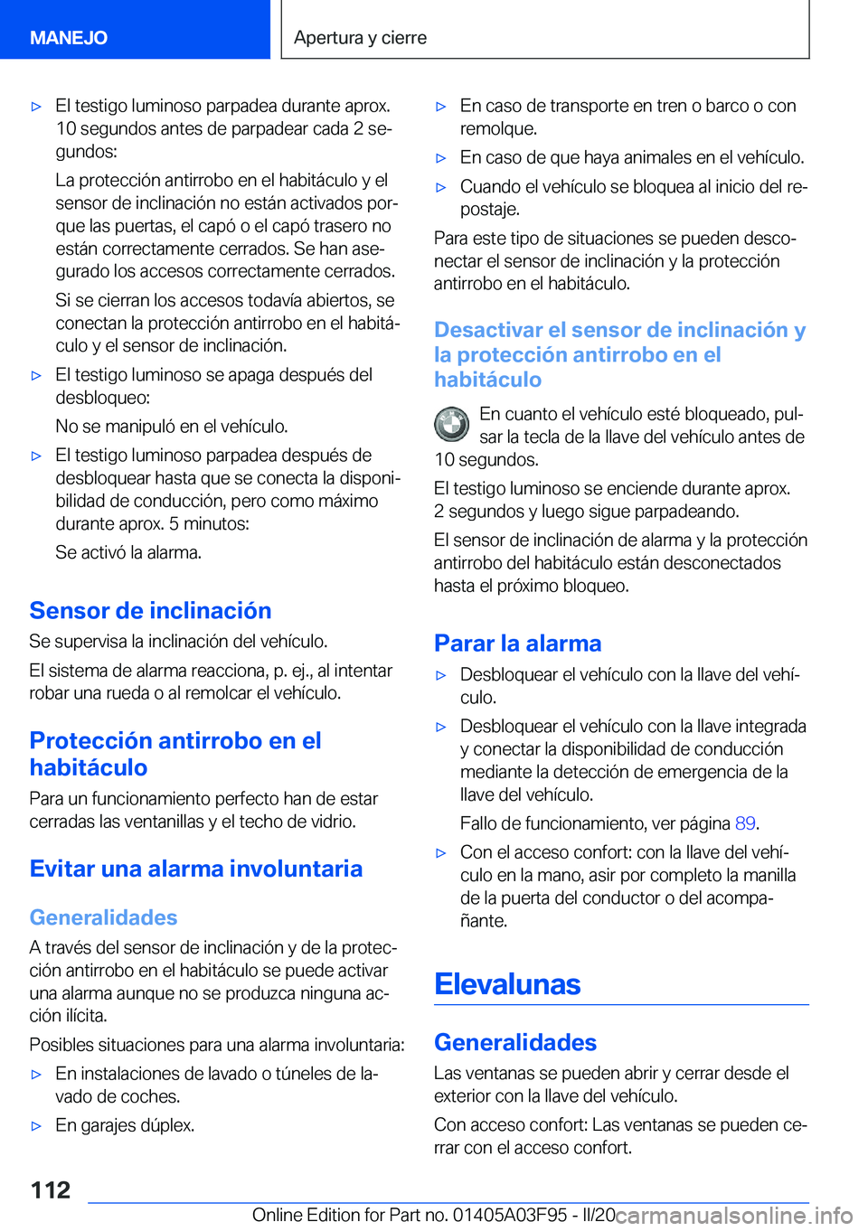 BMW 3 SERIES 2020  Manuales de Empleo (in Spanish) 'x�E�l��t�e�s�t�i�g�o��l�u�m�i�n�o�s�o��p�a�r�p�a�d�e�a��d�u�r�a�n�t�e��a�p�r�o�x�.�1�0��s�e�g�u�n�d�o�s��a�n�t�e�s��d�e��p�a�r�p�a�d�e�a�r��c�a�d�a��2��s�eª
�g�u�n�d�o�s�:
�L�a��p�