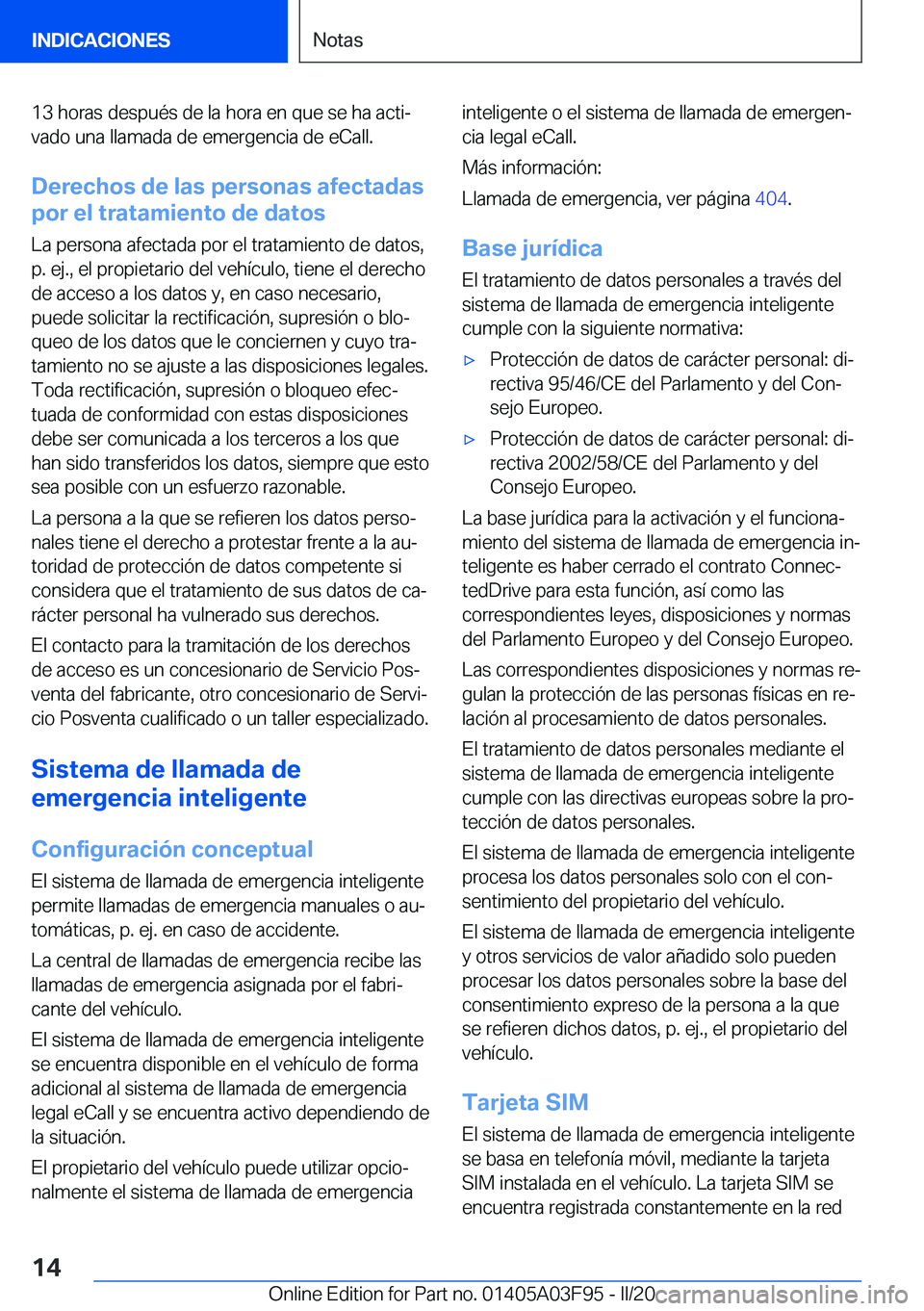 BMW 3 SERIES 2020  Manuales de Empleo (in Spanish) �1�3��h�o�r�a�s��d�e�s�p�u�
