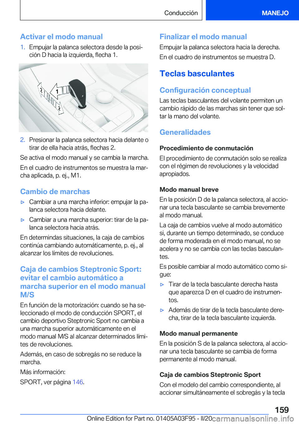 BMW 3 SERIES 2020  Manuales de Empleo (in Spanish) �A�c�t�i�v�a�r��e�l��m�o�d�o��m�a�n�u�a�l�1�.�E�m�p�u�j�a�r��l�a��p�a�l�a�n�c�a��s�e�l�e�c�t�o�r�a��d�e�s�d�e��l�a��p�o�s�iª
�c�i�