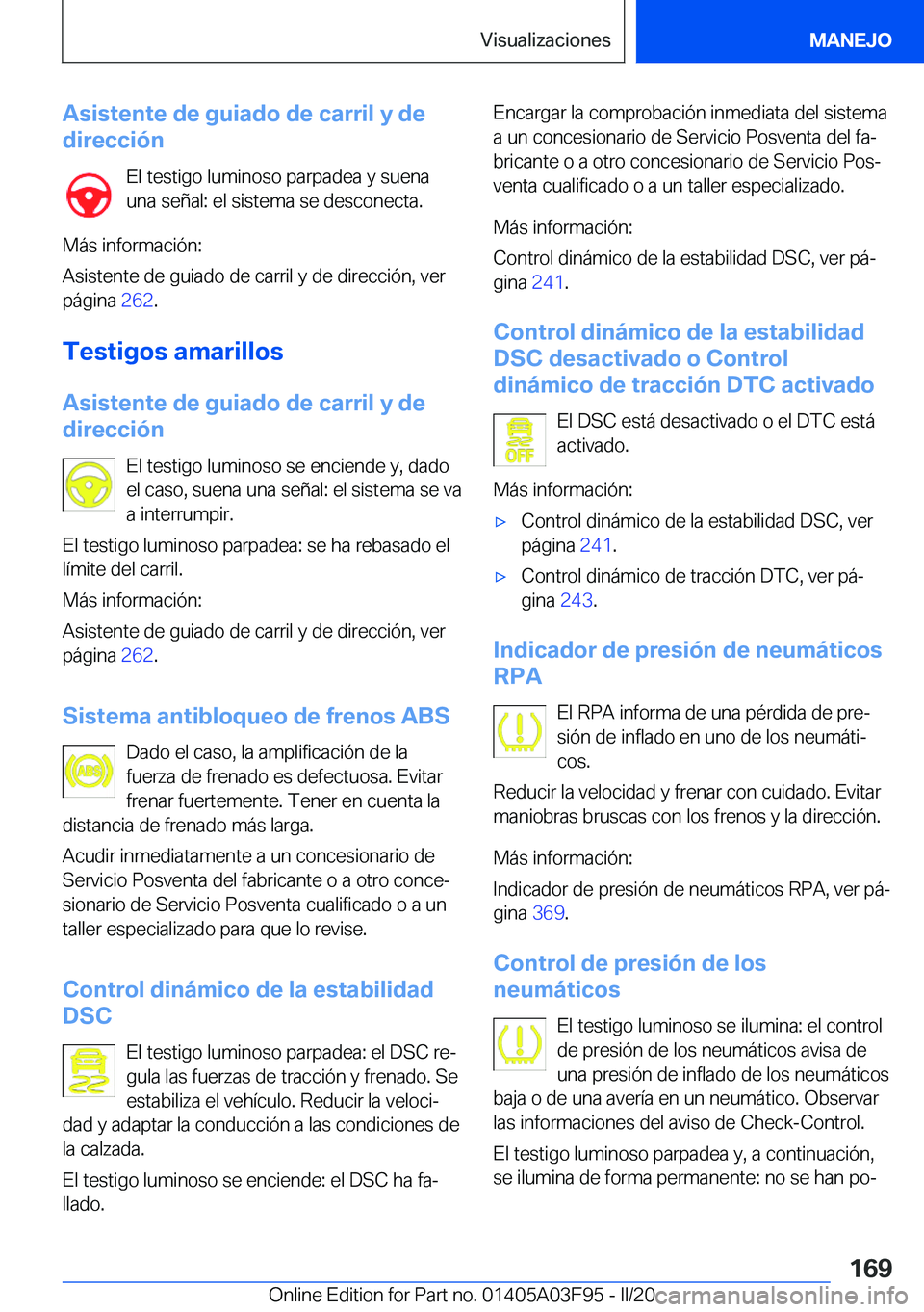 BMW 3 SERIES 2020  Manuales de Empleo (in Spanish) �A�s�i�s�t�e�n�t�e��d�e��g�u�i�a�d�o��d�e��c�a�r�r�i�l��y��d�e
�d�i�r�e�c�c�i�