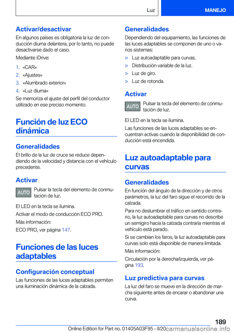 BMW 3 SERIES 2020  Manuales de Empleo (in Spanish) �A�c�t�i�v�a�r�/�d�e�s�a�c�t�i�v�a�r
�E�n��a�l�g�u�n�o�s��p�a�