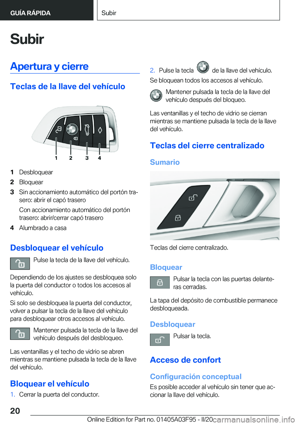 BMW 3 SERIES 2020  Manuales de Empleo (in Spanish) �S�u�b�i�r�A�p�e�r�t�u�r�a��y��c�i�e�r�r�e
�T�e�c�l�a�s��d�e��l�a��l�l�a�v�e��d�e�l��v�e�h�