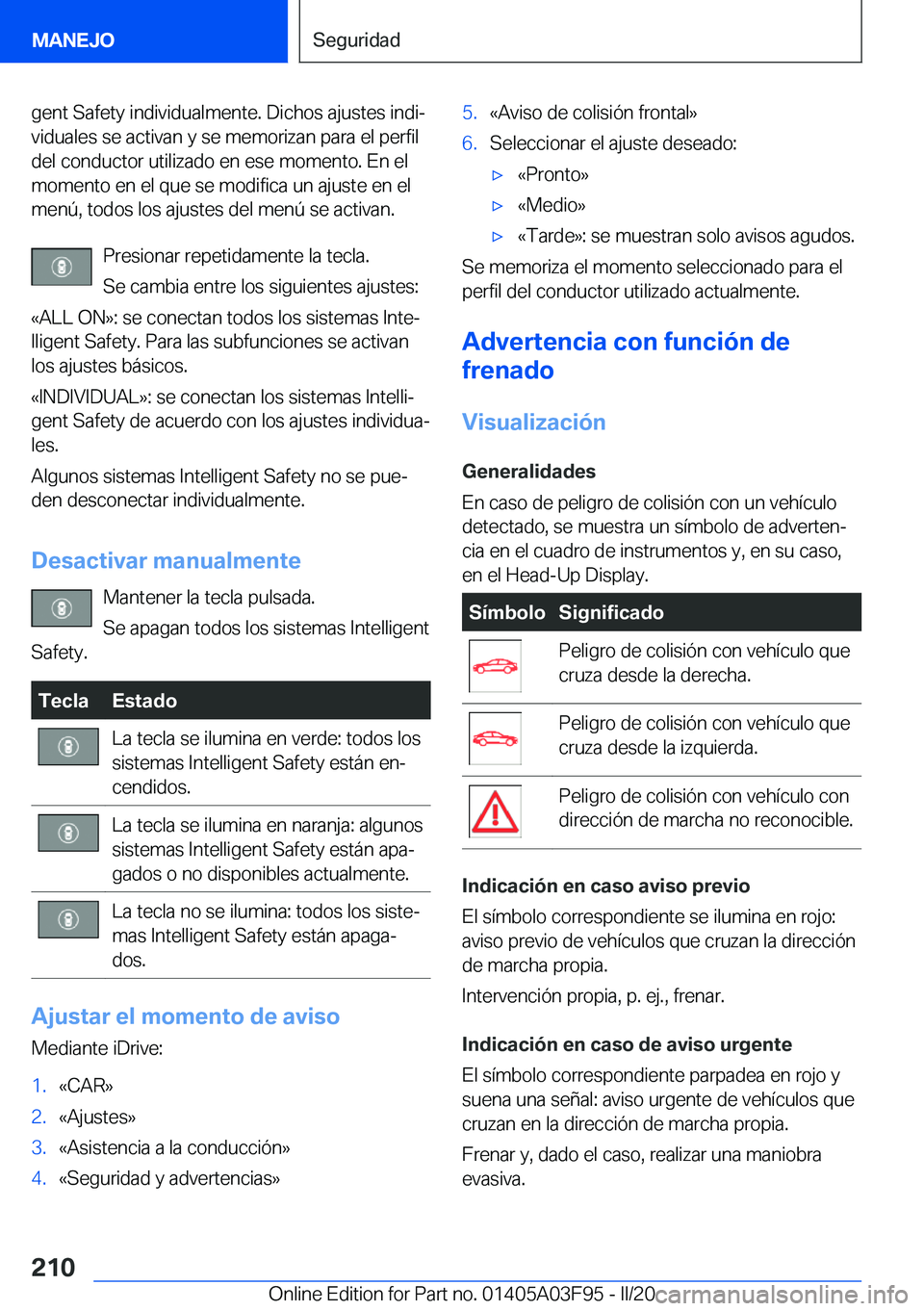 BMW 3 SERIES 2020  Manuales de Empleo (in Spanish) �g�e�n�t��S�a�f�e�t�y��i�n�d�i�v�i�d�u�a�l�m�e�n�t�e�.��D�i�c�h�o�s��a�j�u�s�t�e�s��i�n�d�iª�v�i�d�u�a�l�e�s��s�e��a�c�t�i�v�a�n��y��s�e��m�e�m�o�r�i�z�a�n��p�a�r�a��e�l��p�e�r�f�i�l�d�