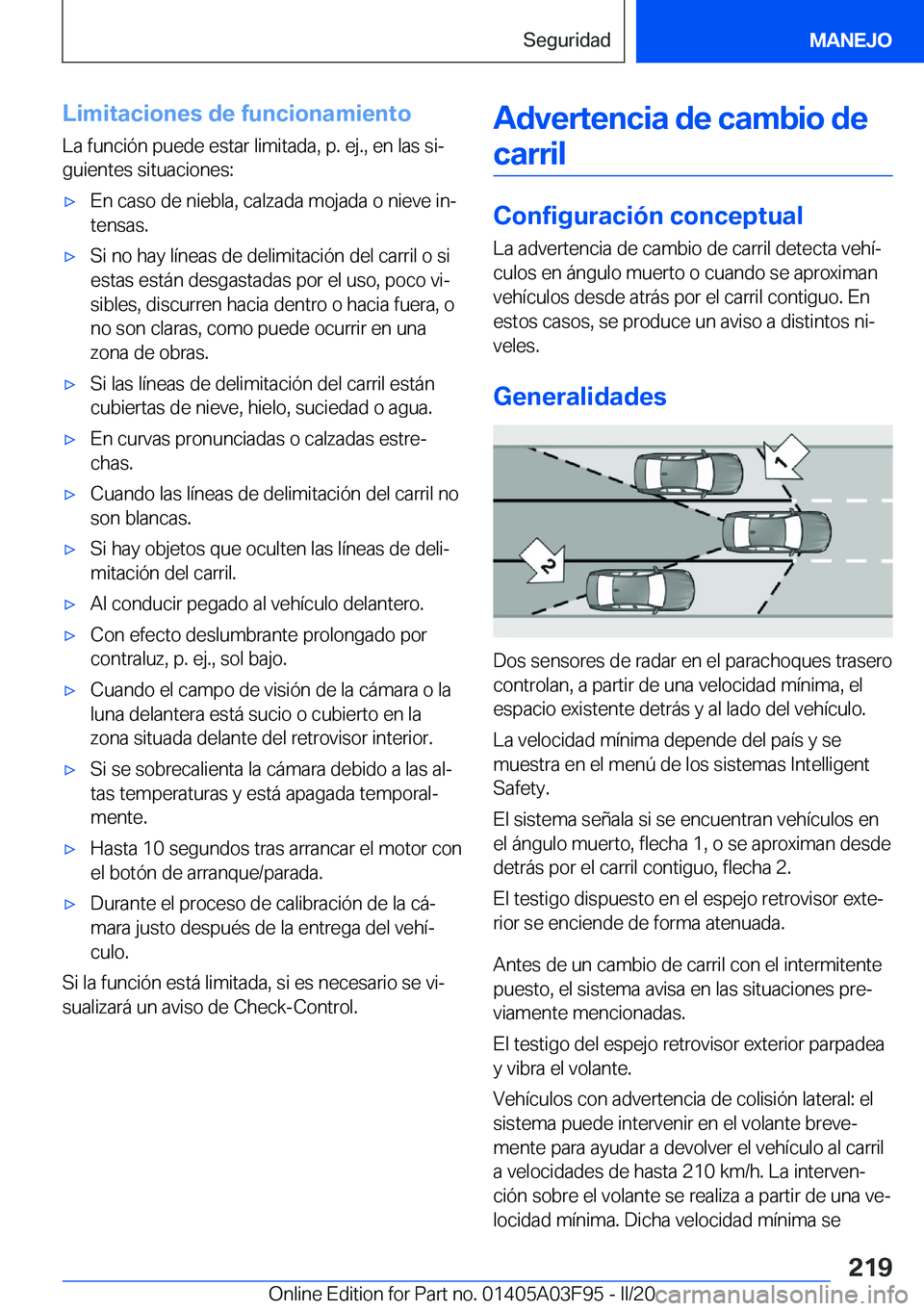 BMW 3 SERIES 2020  Manuales de Empleo (in Spanish) �L�i�m�i�t�a�c�i�o�n�e�s��d�e��f�u�n�c�i�o�n�a�m�i�e�n�t�o�L�a��f�u�n�c�i�