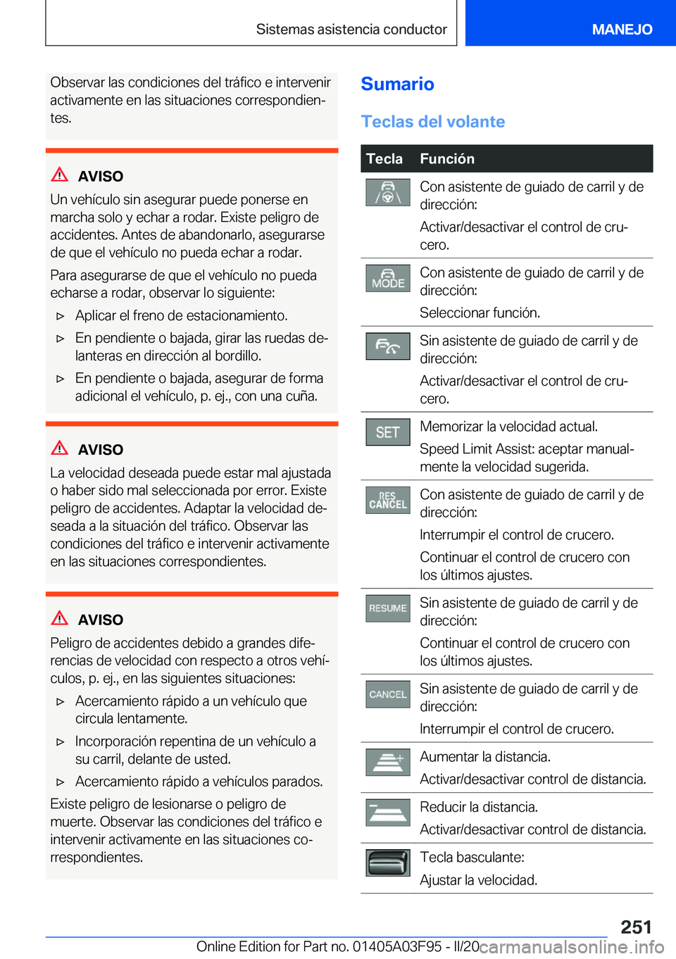 BMW 3 SERIES 2020  Manuales de Empleo (in Spanish) �O�b�s�e�r�v�a�r��l�a�s��c�o�n�d�i�c�i�o�n�e�s��d�e�l��t�r�