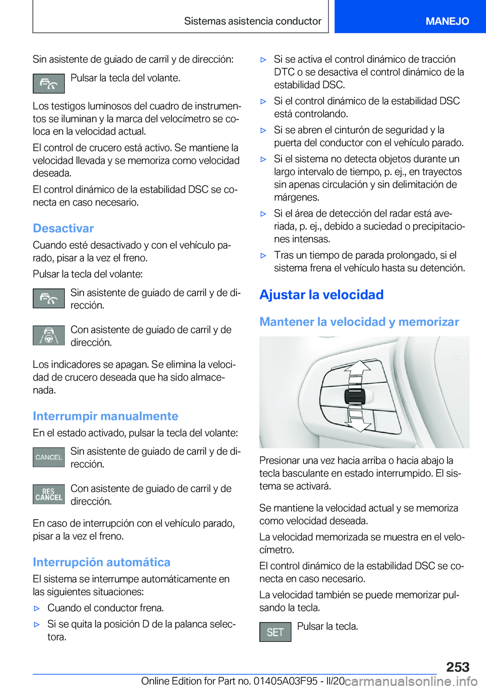 BMW 3 SERIES 2020  Manuales de Empleo (in Spanish) �S�i�n��a�s�i�s�t�e�n�t�e��d�e��g�u�i�a�d�o��d�e��c�a�r�r�i�l��y��d�e��d�i�r�e�c�c�i�