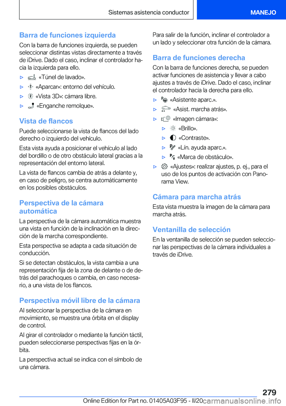 BMW 3 SERIES 2020  Manuales de Empleo (in Spanish) �B�a�r�r�a��d�e��f�u�n�c�i�o�n�e�s��i�z�q�u�i�e�r�d�a�C�o�n��l�a��b�a�r�r�a��d�e��f�u�n�c�i�o�n�e�s��i�z�q�u�i�e�r�d�a�,��s�e��p�u�e�d�e�n�s�e�l�e�c�c�i�o�n�a�r��d�i�s�t�i�n�t�a�s��v�i�s�t