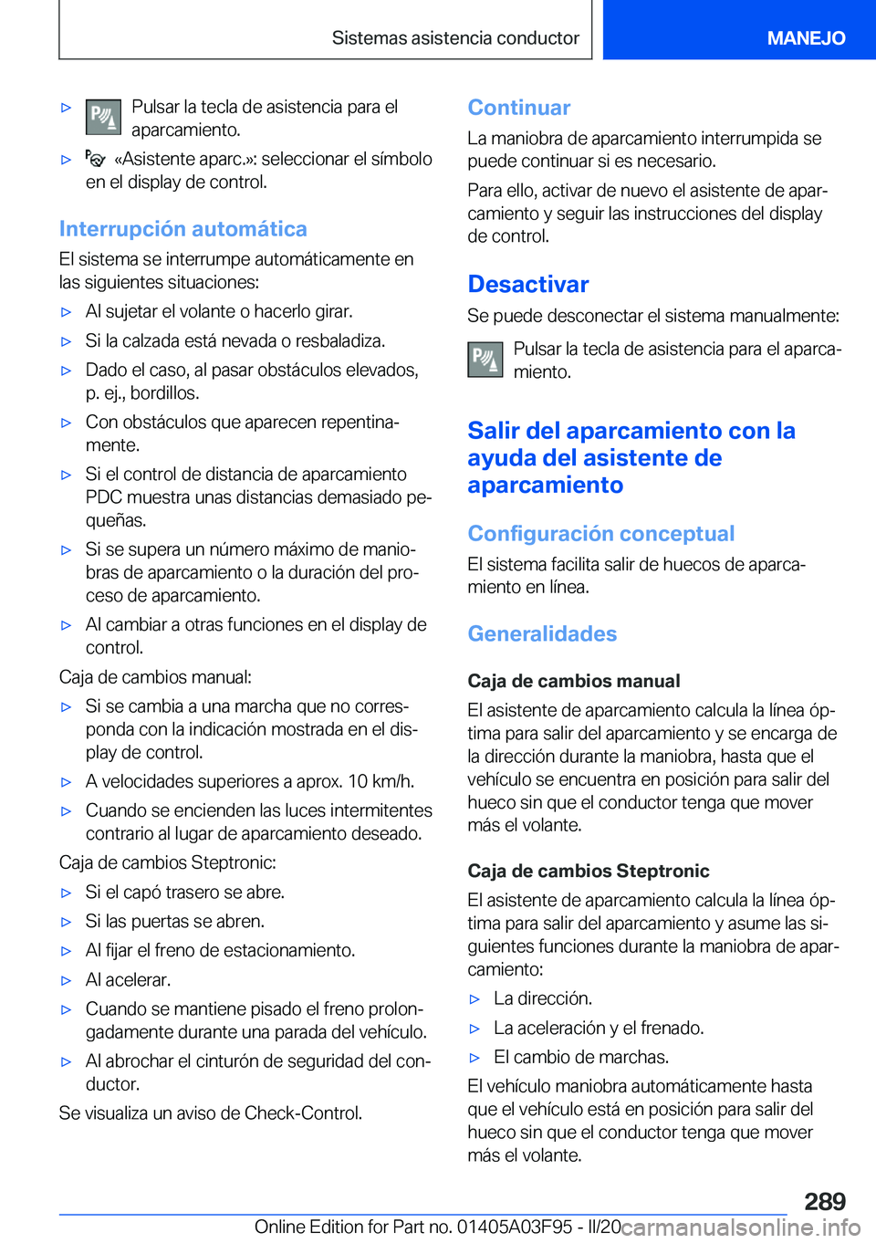 BMW 3 SERIES 2020  Manuales de Empleo (in Spanish) 'x�P�u�l�s�a�r��l�a��t�e�c�l�a��d�e��a�s�i�s�t�e�n�c�i�a��p�a�r�a��e�l
�a�p�a�r�c�a�m�i�e�n�t�o�.'x���«�A�s�i�s�t�e�n�t�e��a�p�a�r�c�.�{�:��s�e�l�e�c�c�i�o�n�a�r��e�l��s�