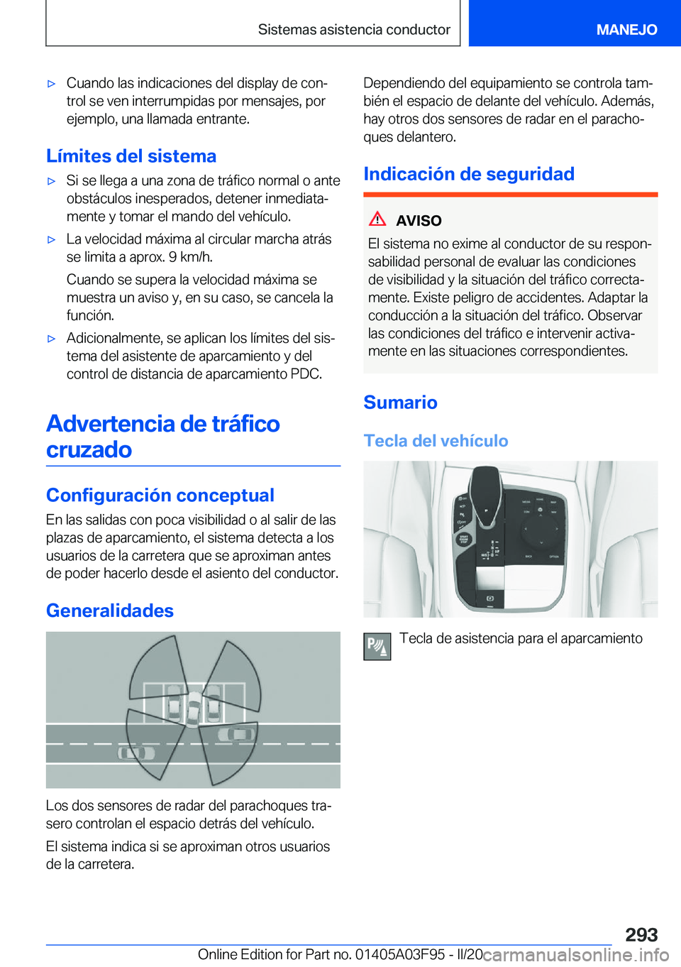BMW 3 SERIES 2020  Manuales de Empleo (in Spanish) 'x�C�u�a�n�d�o��l�a�s��i�n�d�i�c�a�c�i�o�n�e�s��d�e�l��d�i�s�p�l�a�y��d�e��c�o�nª�t�r�o�l��s�e��v�e�n��i�n�t�e�r�r�u�m�p�i�d�a�s��p�o�r��m�e�n�s�a�j�e�s�,��p�o�r
�e�j�e�m�p�l�o�,��u