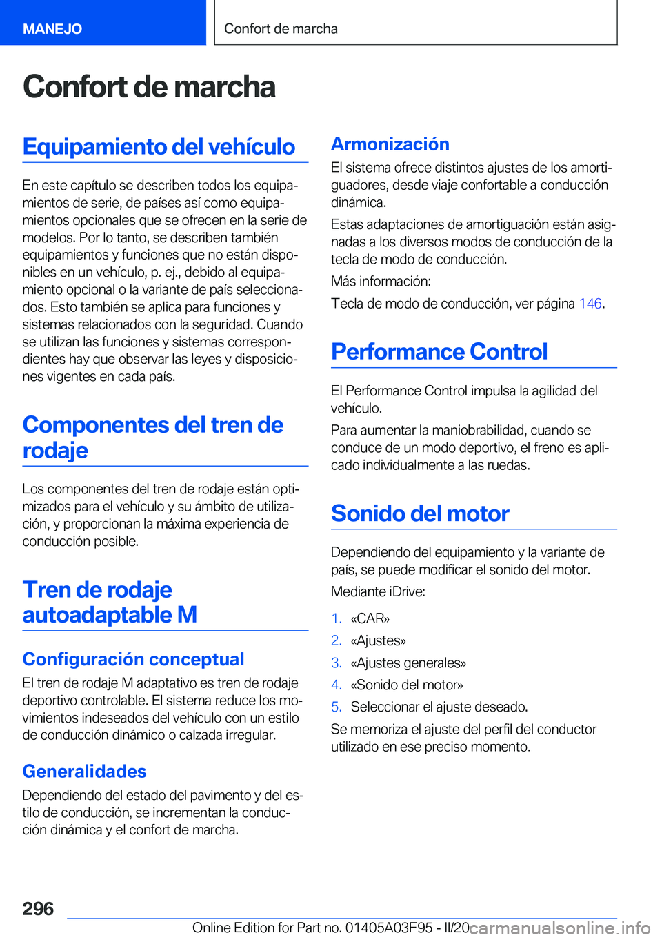 BMW 3 SERIES 2020  Manuales de Empleo (in Spanish) �C�o�n�f�o�r�t��d�e��m�a�r�c�h�a�E�q�u�i�p�a�m�i�e�n�t�o��d�e�l��v�e�h�