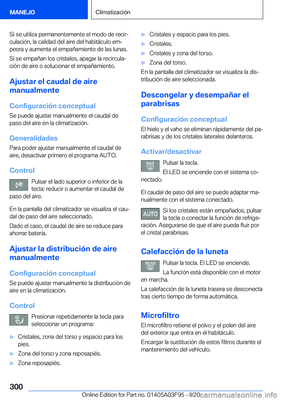 BMW 3 SERIES 2020  Manuales de Empleo (in Spanish) �S�i��s�e��u�t�i�l�i�z�a��p�e�r�m�a�n�e�n�t�e�m�e�n�t�e��e�l��m�o�d�o��d�e��r�e�c�i�rª�c�u�l�a�c�i�