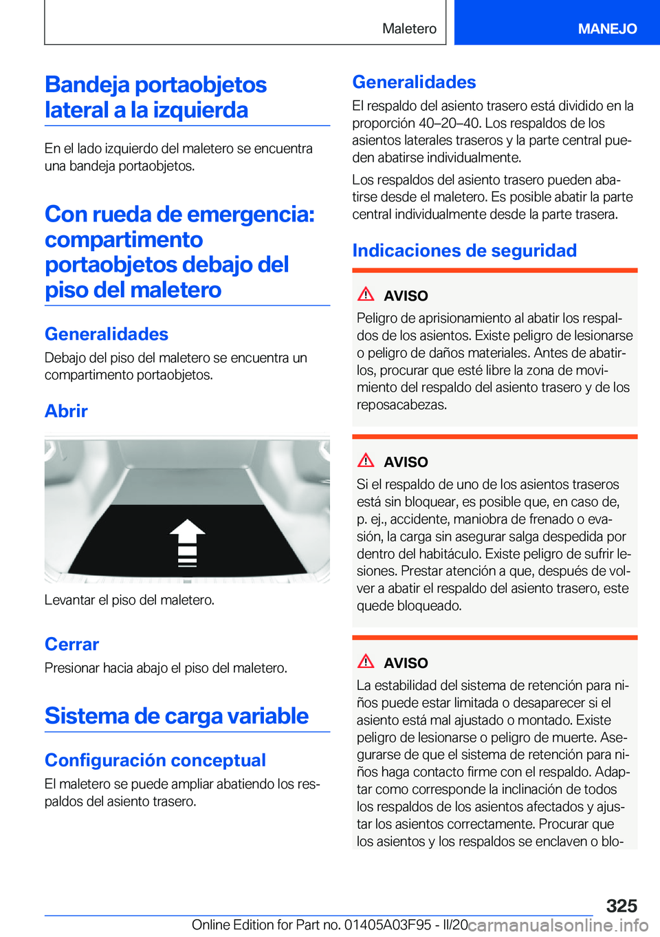 BMW 3 SERIES 2020  Manuales de Empleo (in Spanish) �B�a�n�d�e�j�a��p�o�r�t�a�o�b�j�e�t�o�s�l�a�t�e�r�a�l��a��l�a��i�z�q�u�i�e�r�d�a
�E�n��e�l��l�a�d�o��i�z�q�u�i�e�r�d�o��d�e�l��m�a�l�e�t�e�r�o��s�e��e�n�c�u�e�n�t�r�a
�u�n�a��b�a�n�d�e�j�a