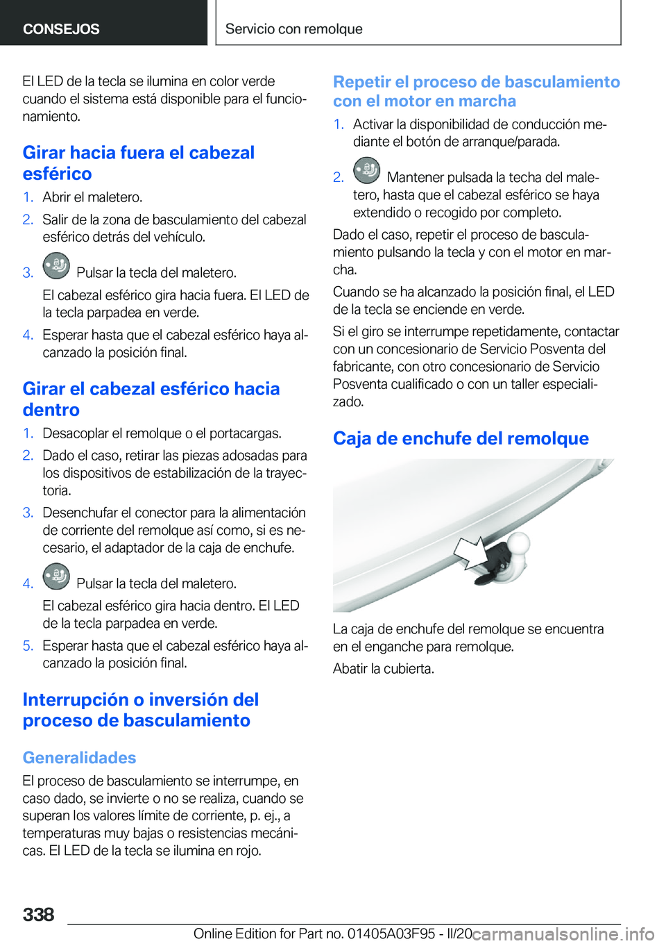 BMW 3 SERIES 2020  Manuales de Empleo (in Spanish) �E�l��L�E�D��d�e��l�a��t�e�c�l�a��s�e��i�l�u�m�i�n�a��e�n��c�o�l�o�r��v�e�r�d�e�c�u�a�n�d�o��e�l��s�i�s�t�e�m�a��e�s�t�