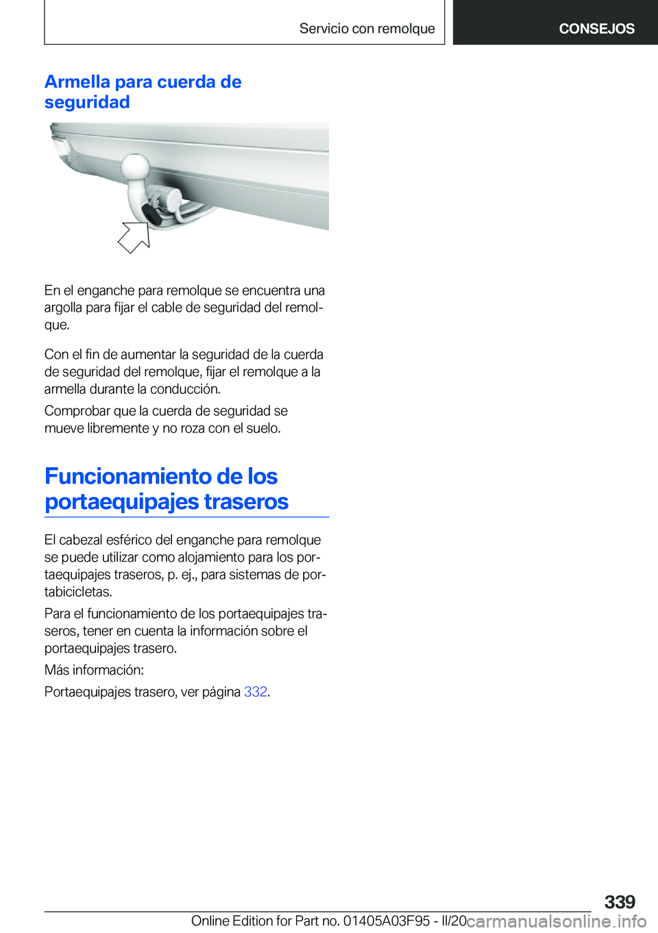BMW 3 SERIES 2020  Manuales de Empleo (in Spanish) �A�r�m�e�l�l�a��p�a�r�a��c�u�e�r�d�a��d�e
�s�e�g�u�r�i�d�a�d
�E�n��e�l��e�n�g�a�n�c�h�e��p�a�r�a��r�e�m�o�l�q�u�e��s�e��e�n�c�u�e�n�t�r�a��u�n�a �a�r�g�o�l�l�a��p�a�r�a��f�i�j�a�r��e�l��