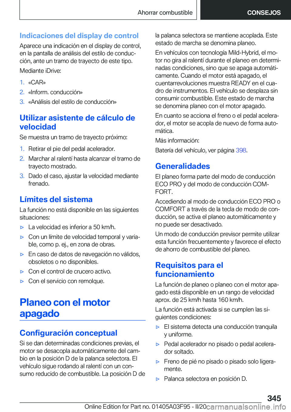 BMW 3 SERIES 2020  Manuales de Empleo (in Spanish) �I�n�d�i�c�a�c�i�o�n�e�s��d�e�l��d�i�s�p�l�a�y��d�e��c�o�n�t�r�o�l�A�p�a�r�e�c�e��u�n�a��i�n�d�i�c�a�c�i�