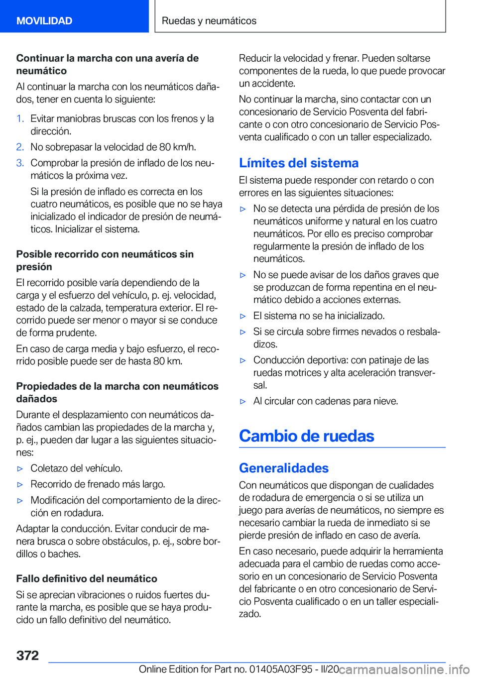 BMW 3 SERIES 2020  Manuales de Empleo (in Spanish) �C�o�n�t�i�n�u�a�r��l�a��m�a�r�c�h�a��c�o�n��u�n�a��a�v�e�r�