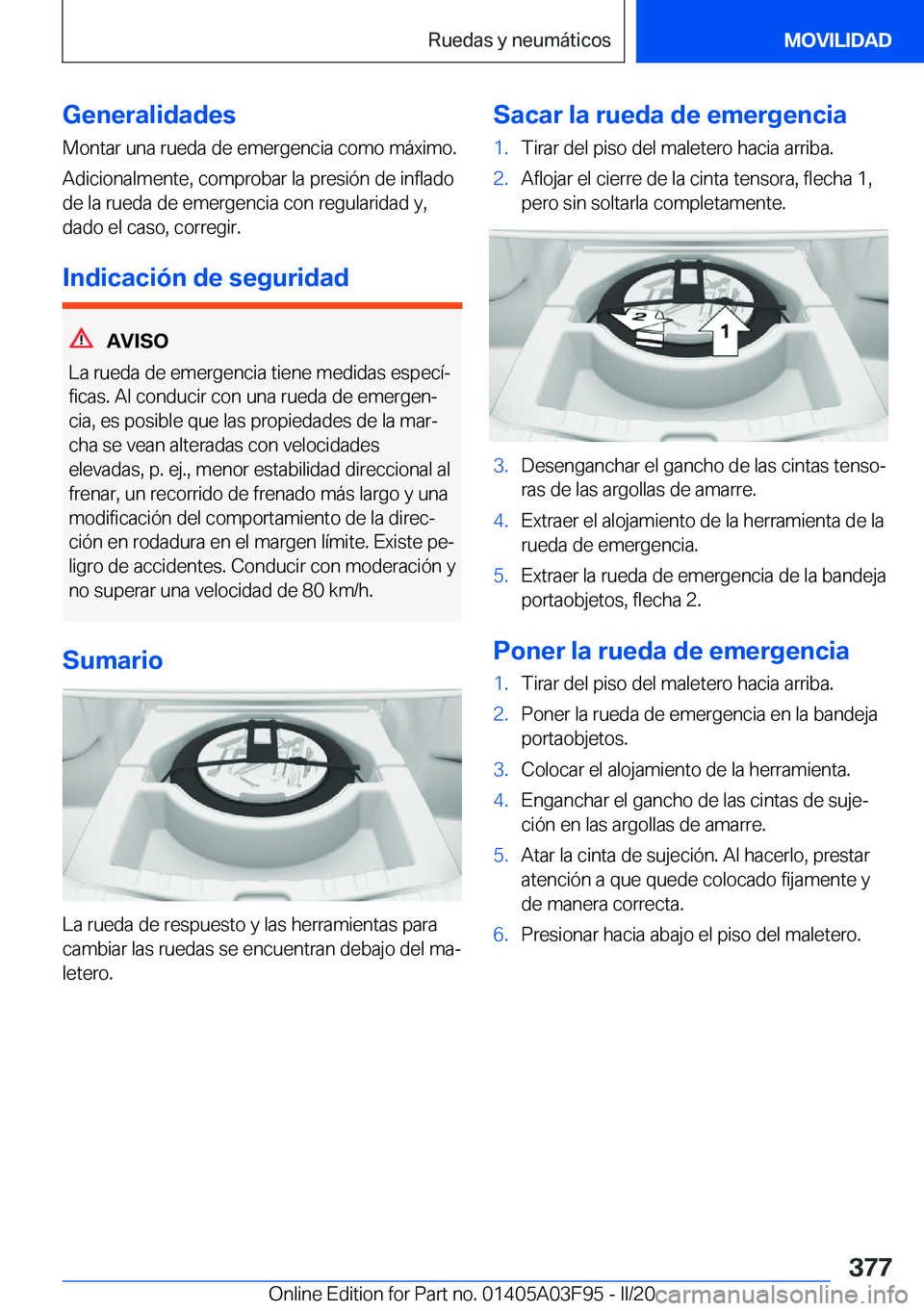 BMW 3 SERIES 2020  Manuales de Empleo (in Spanish) �G�e�n�e�r�a�l�i�d�a�d�e�s
�M�o�n�t�a�r��u�n�a��r�u�e�d�a��d�e��e�m�e�r�g�e�n�c�i�a��c�o�m�o��m�