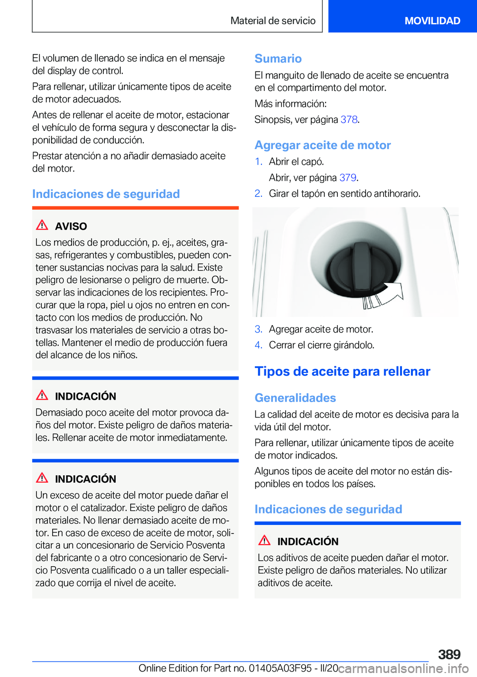 BMW 3 SERIES 2020  Manuales de Empleo (in Spanish) �E�l��v�o�l�u�m�e�n��d�e��l�l�e�n�a�d�o��s�e��i�n�d�i�c�a��e�n��e�l��m�e�n�s�a�j�e
�d�e�l��d�i�s�p�l�a�y��d�e��c�o�n�t�r�o�l�.
�P�a�r�a��r�e�l�l�e�n�a�r�,��u�t�i�l�i�z�a�r��