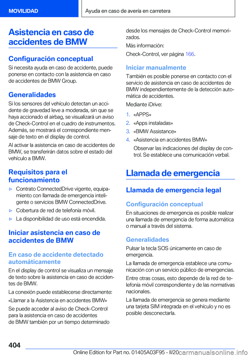 BMW 3 SERIES 2020  Manuales de Empleo (in Spanish) �A�s�i�s�t�e�n�c�i�a��e�n��c�a�s�o��d�e�a�c�c�i�d�e�n�t�e�s��d�e��B�M�W
�C�o�n�f�i�g�u�r�a�c�i�