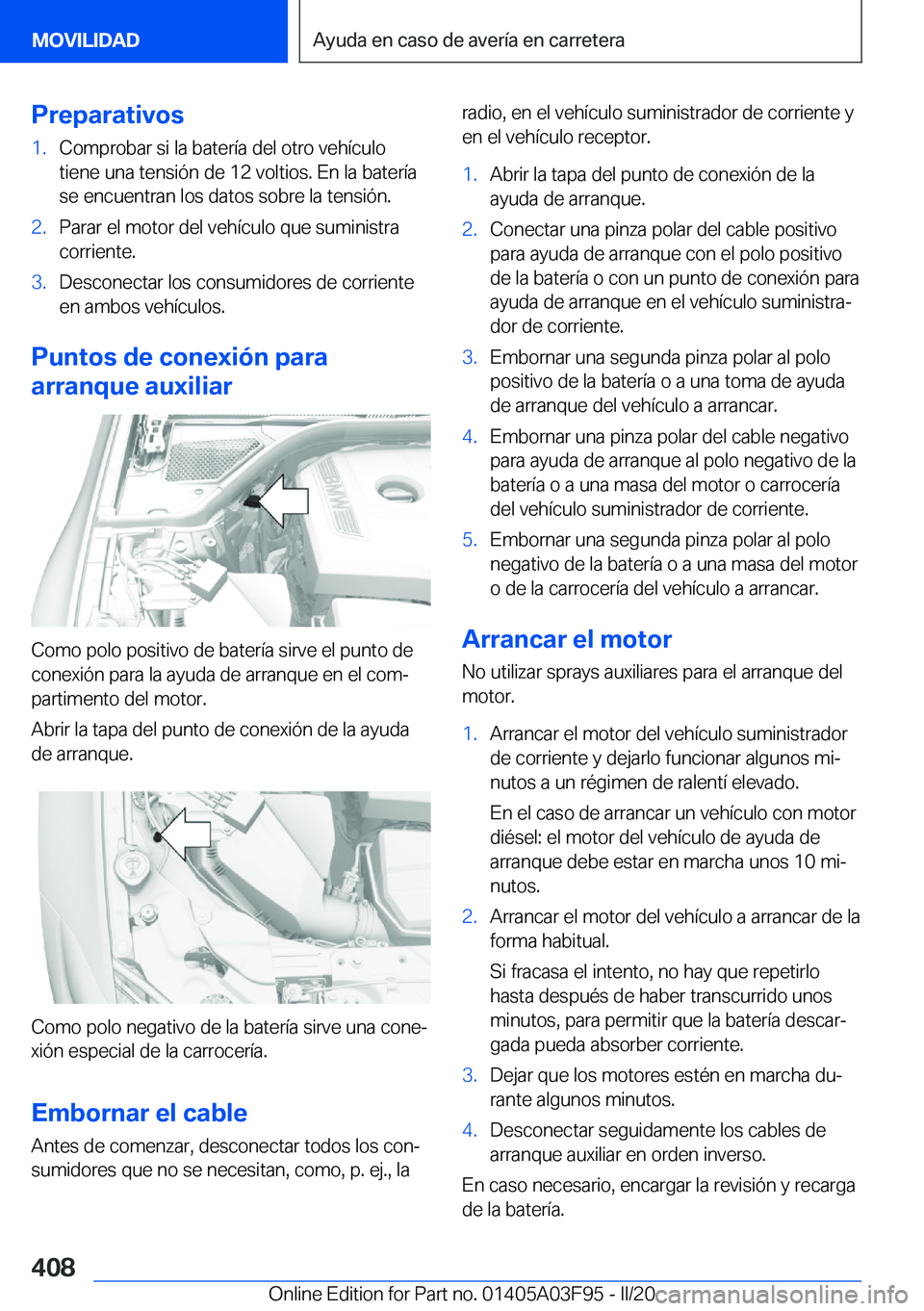 BMW 3 SERIES 2020  Manuales de Empleo (in Spanish) �P�r�e�p�a�r�a�t�i�v�o�s�1�.�C�o�m�p�r�o�b�a�r��s�i��l�a��b�a�t�e�r�