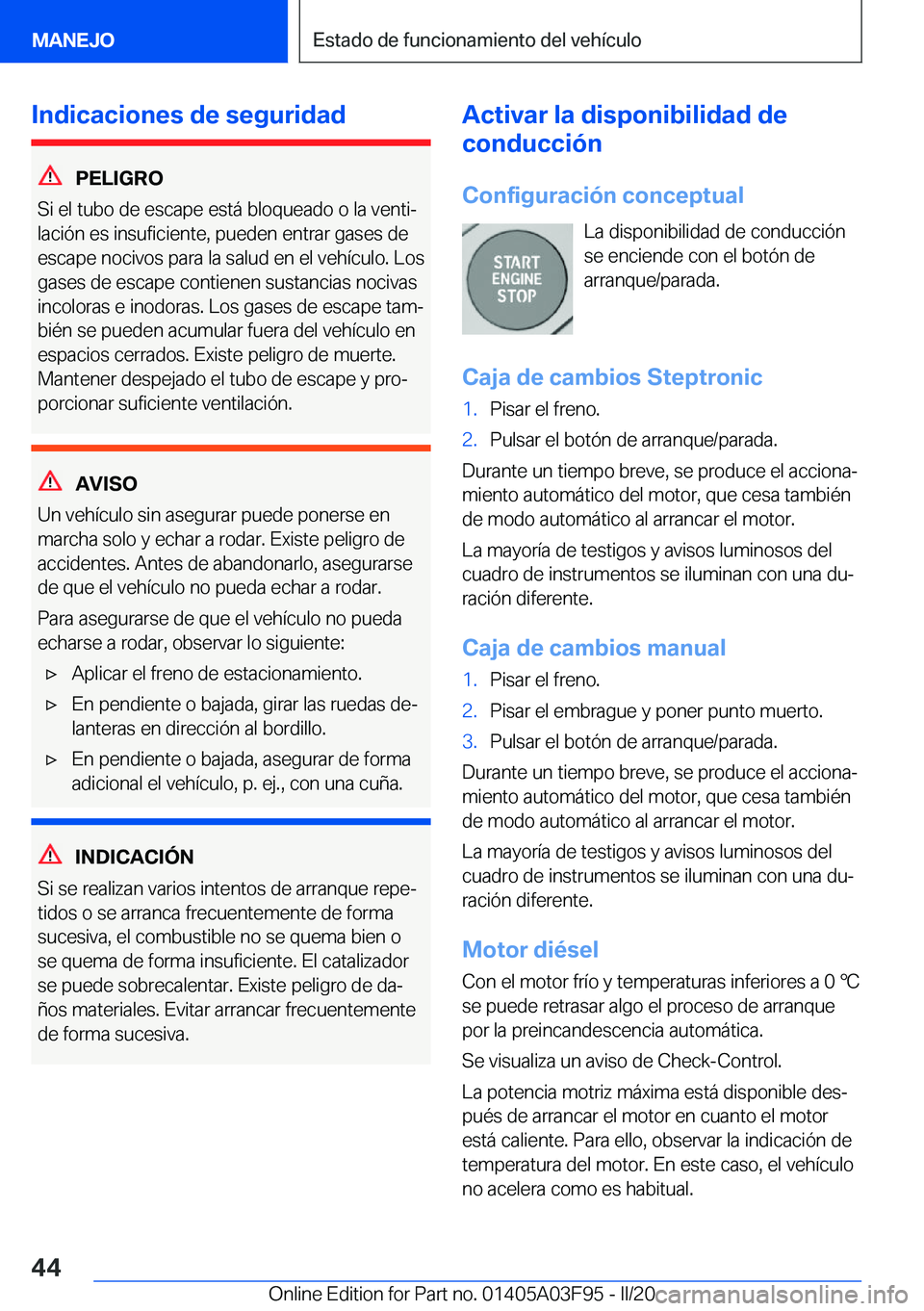 BMW 3 SERIES 2020  Manuales de Empleo (in Spanish) �I�n�d�i�c�a�c�i�o�n�e�s��d�e��s�e�g�u�r�i�d�a�d
�P�E�L�I�G�R�O
�S�i��e�l��t�u�b�o��d�e��e�s�c�a�p�e��e�s�t�