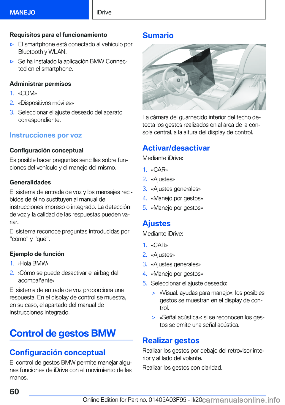 BMW 3 SERIES 2020  Manuales de Empleo (in Spanish) �R�e�q�u�i�s�i�t�o�s��p�a�r�a��e�l��f�u�n�c�i�o�n�a�m�i�e�n�t�o'x�E�l��s�m�a�r�t�p�h�o�n�e��e�s�t�