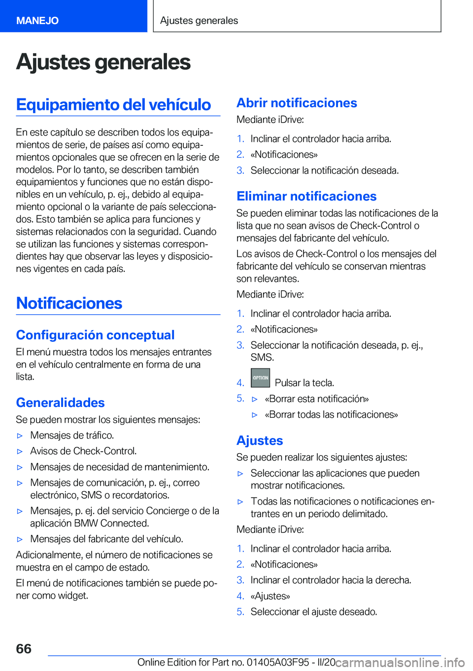 BMW 3 SERIES 2020  Manuales de Empleo (in Spanish) �A�j�u�s�t�e�s��g�e�n�e�r�a�l�e�s�E�q�u�i�p�a�m�i�e�n�t�o��d�e�l��v�e�h�