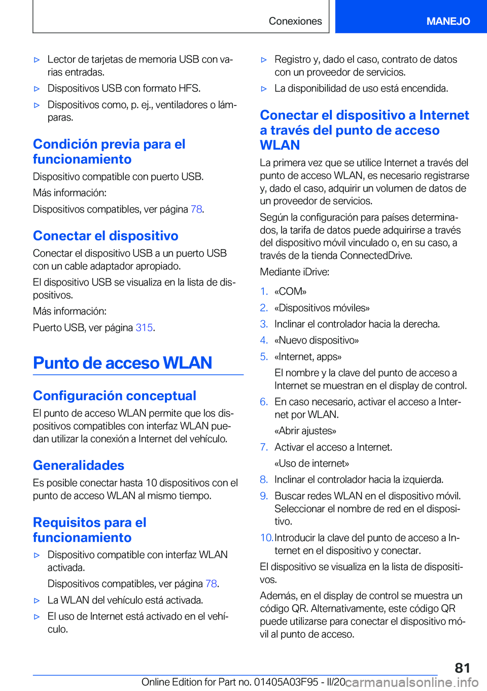 BMW 3 SERIES 2020  Manuales de Empleo (in Spanish) 'x�L�e�c�t�o�r��d�e��t�a�r�j�e�t�a�s��d�e��m�e�m�o�r�i�a��U�S�B��c�o�n��v�aª
�r�i�a�s��e�n�t�r�a�d�a�s�.'x�D�i�s�p�o�s�i�t�i�v�o�s��U�S�B��c�o�n��f�o�r�m�a�t�o��H�F�S�.'x�D�i