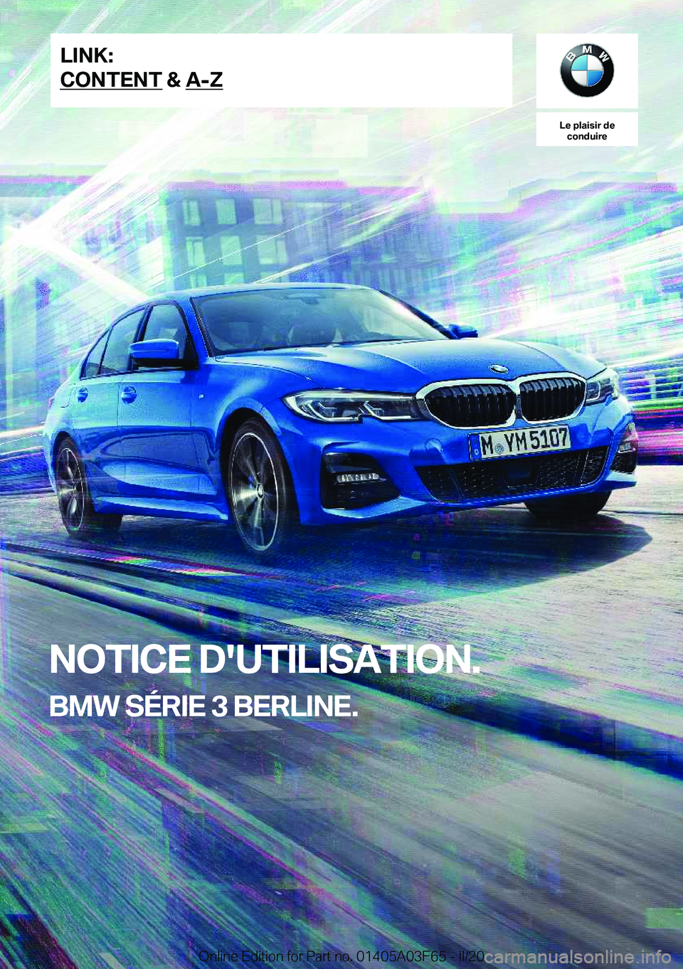 BMW 3 SERIES 2020  Notices Demploi (in French) �L�e��p�l�a�i�s�i�r��d�e�c�o�n�d�u�i�r�e
�N�O�T�I�C�E��D�'�U�T�I�L�I�S�A�T�I�O�N�.
�B�M�W��S�